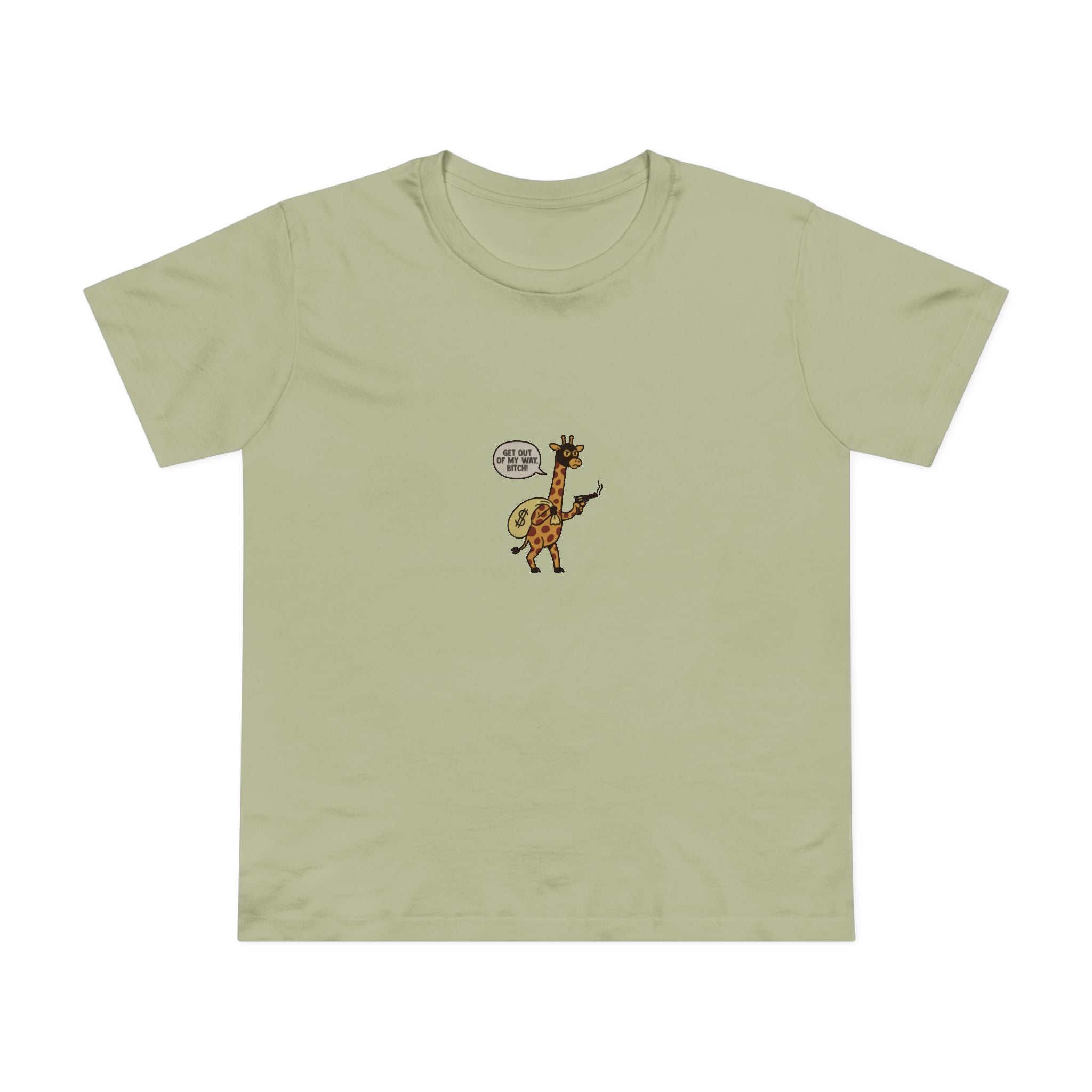 Get Out Of My Way Bitch! Women’s T-Shirt
