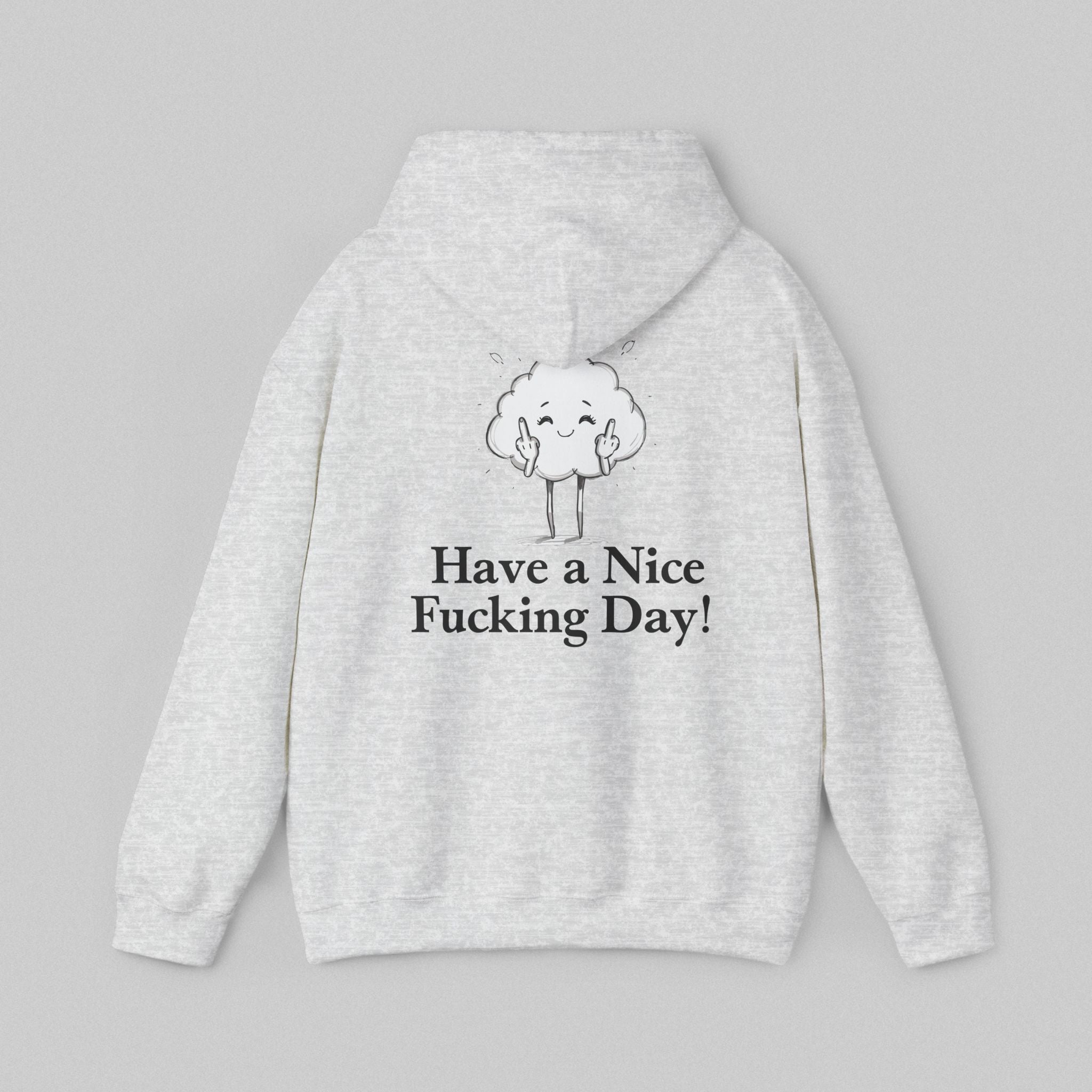 Have a Nice Fucking Day! Men’s Hoodie