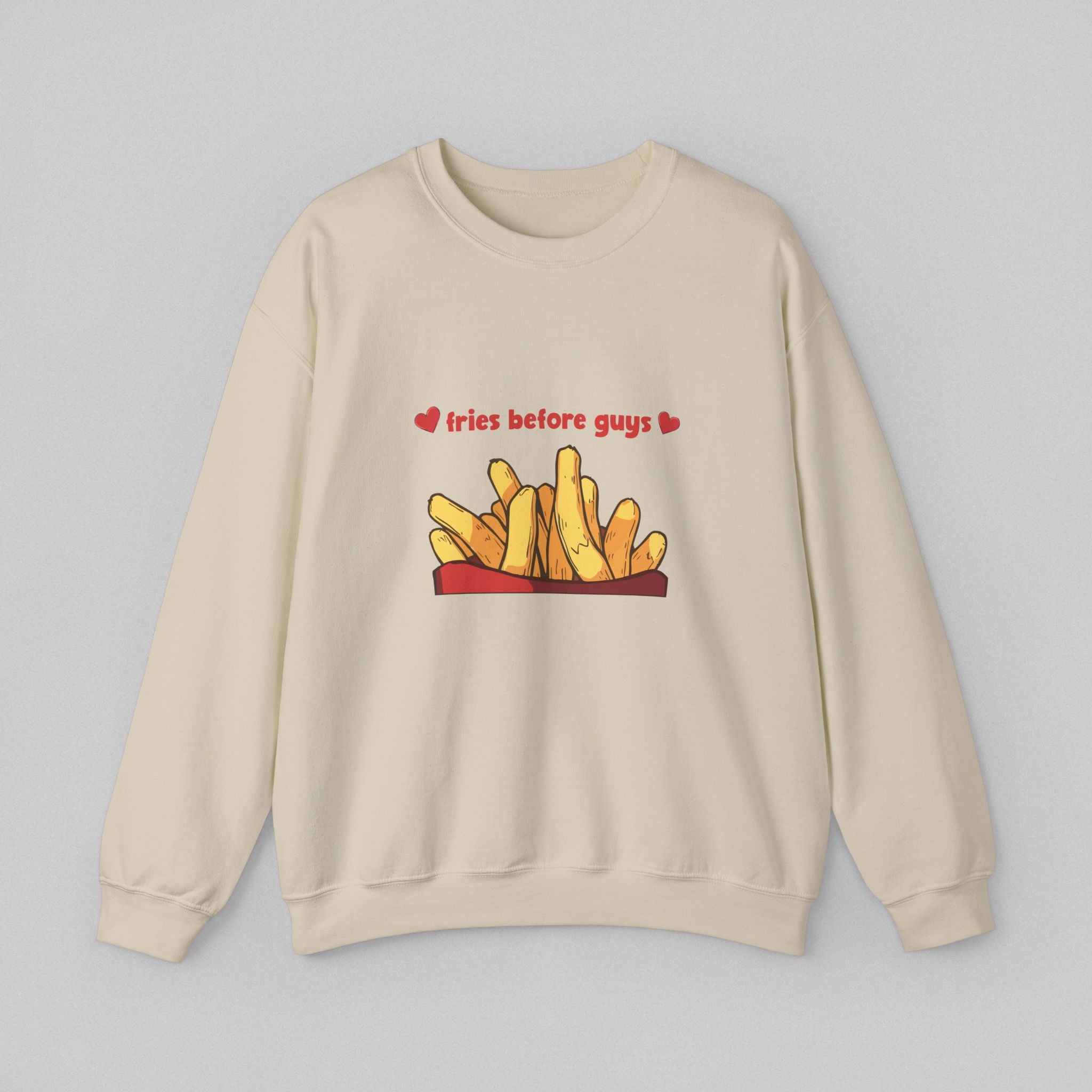 Fries before Guys! Women's Sweatshirt