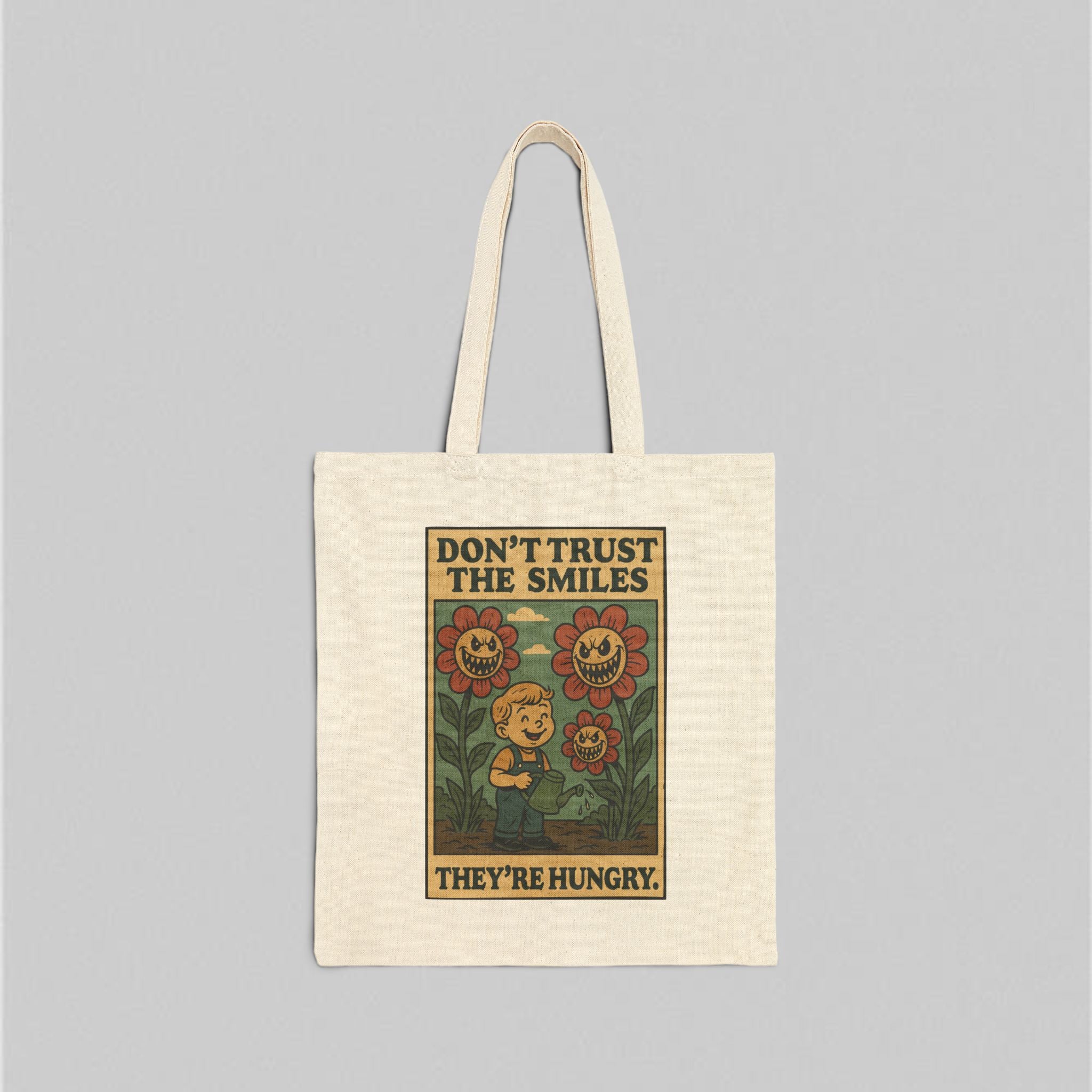 Don't Trust The Smiles! Tote Bag