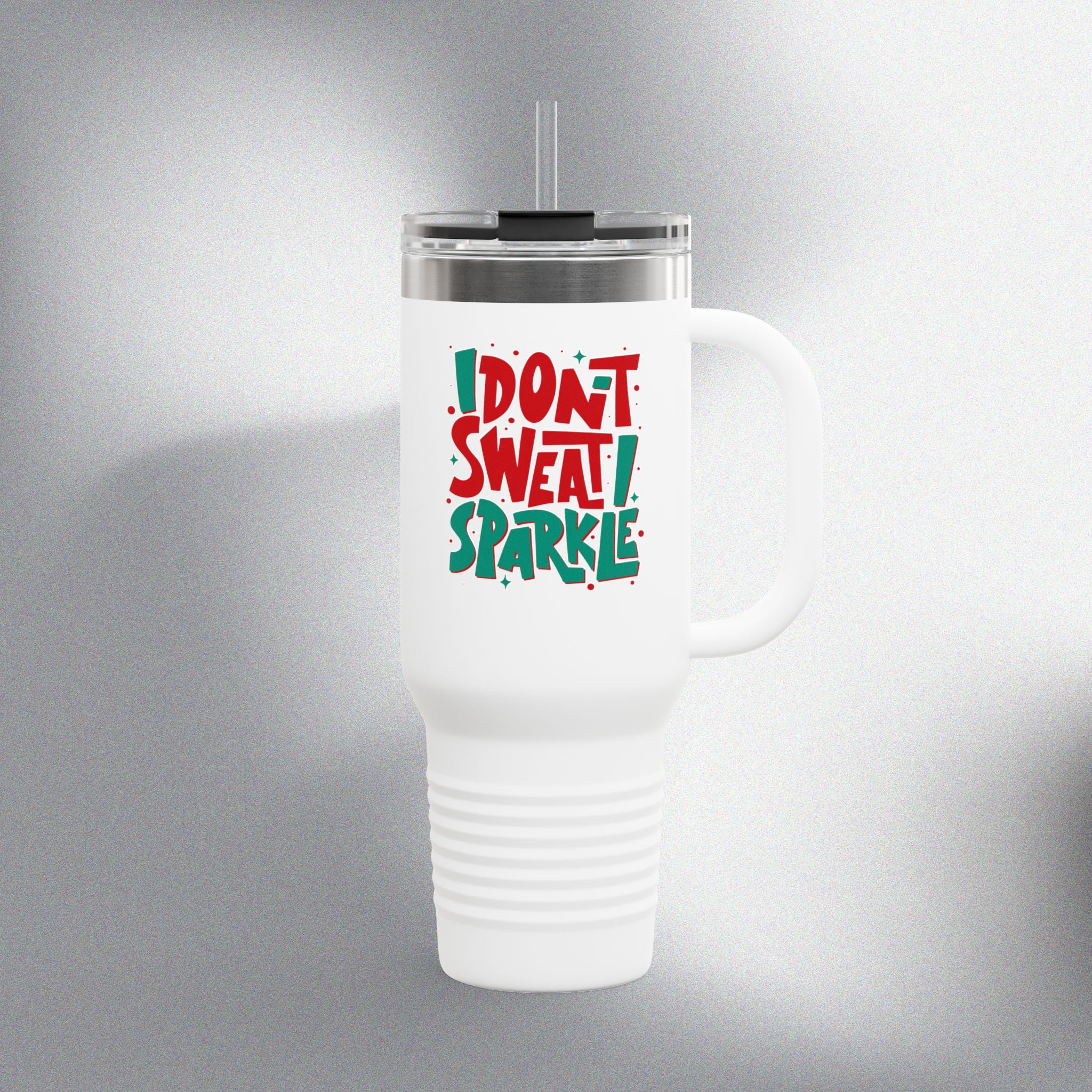 Sweat n Sparkle! Insulated Travel Mug (40oz)