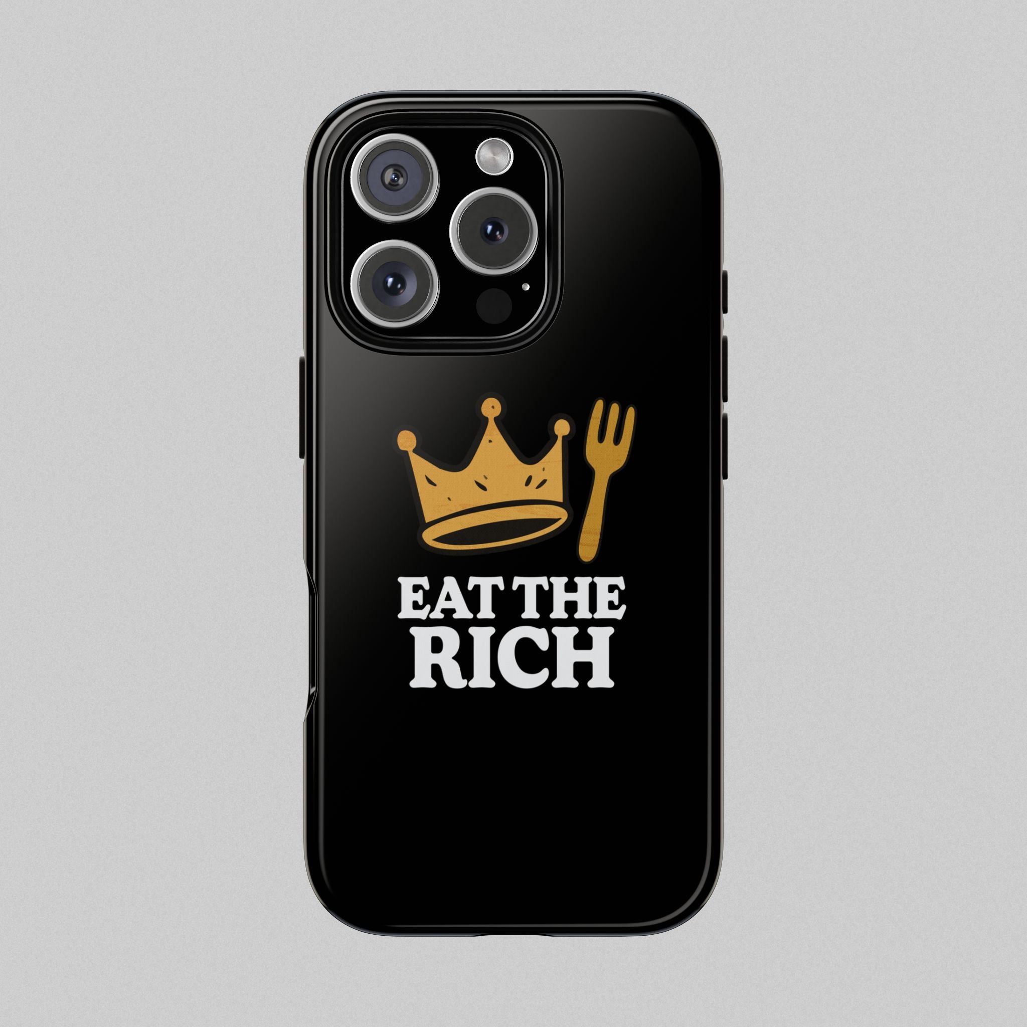 Eat The Rich! Phone Case