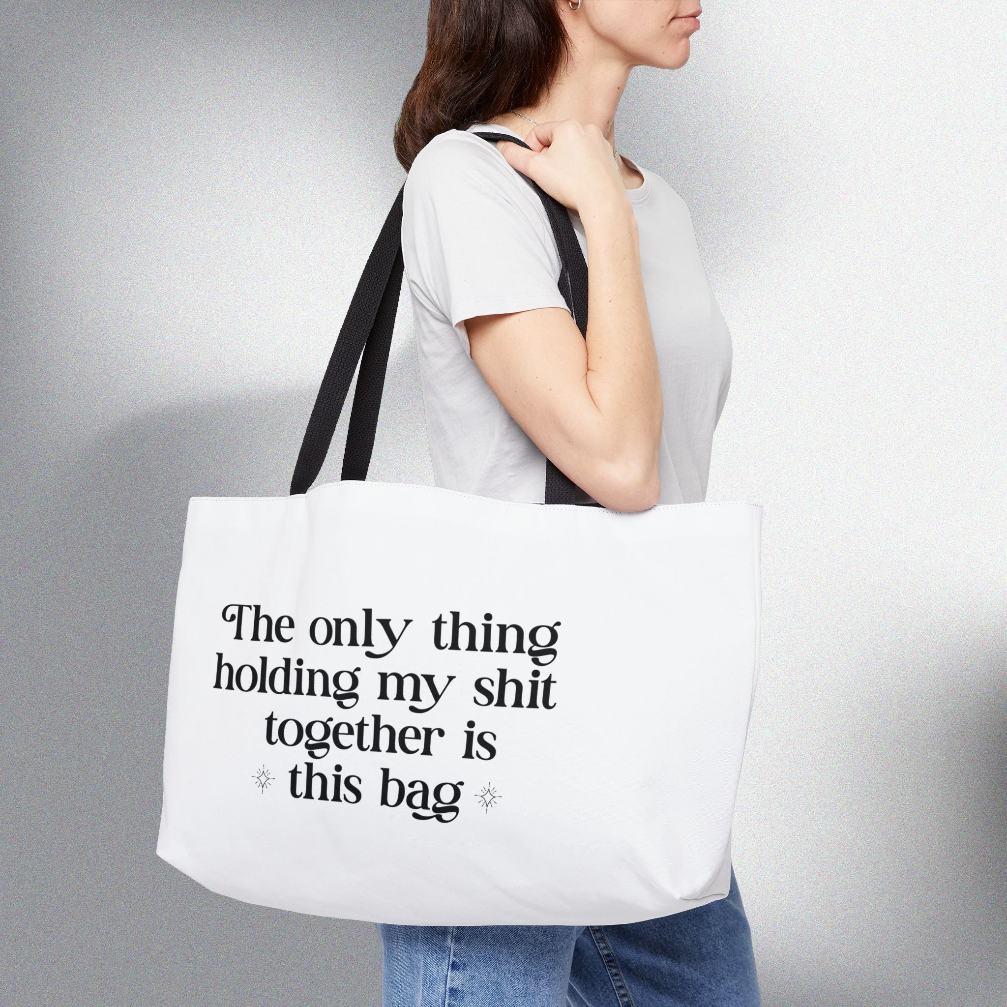 Holding My Shit Together! Weekender Tote Bag