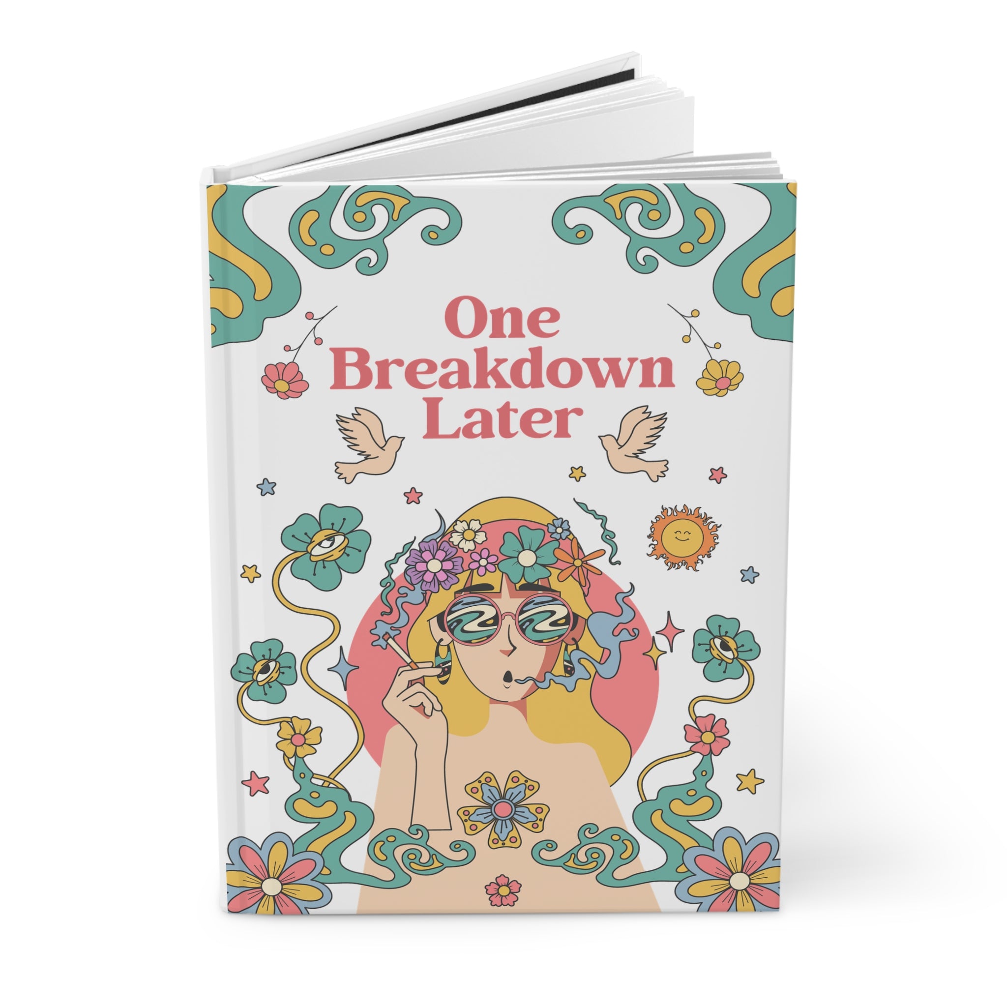 One Breakdown Later! Hardcover Journal