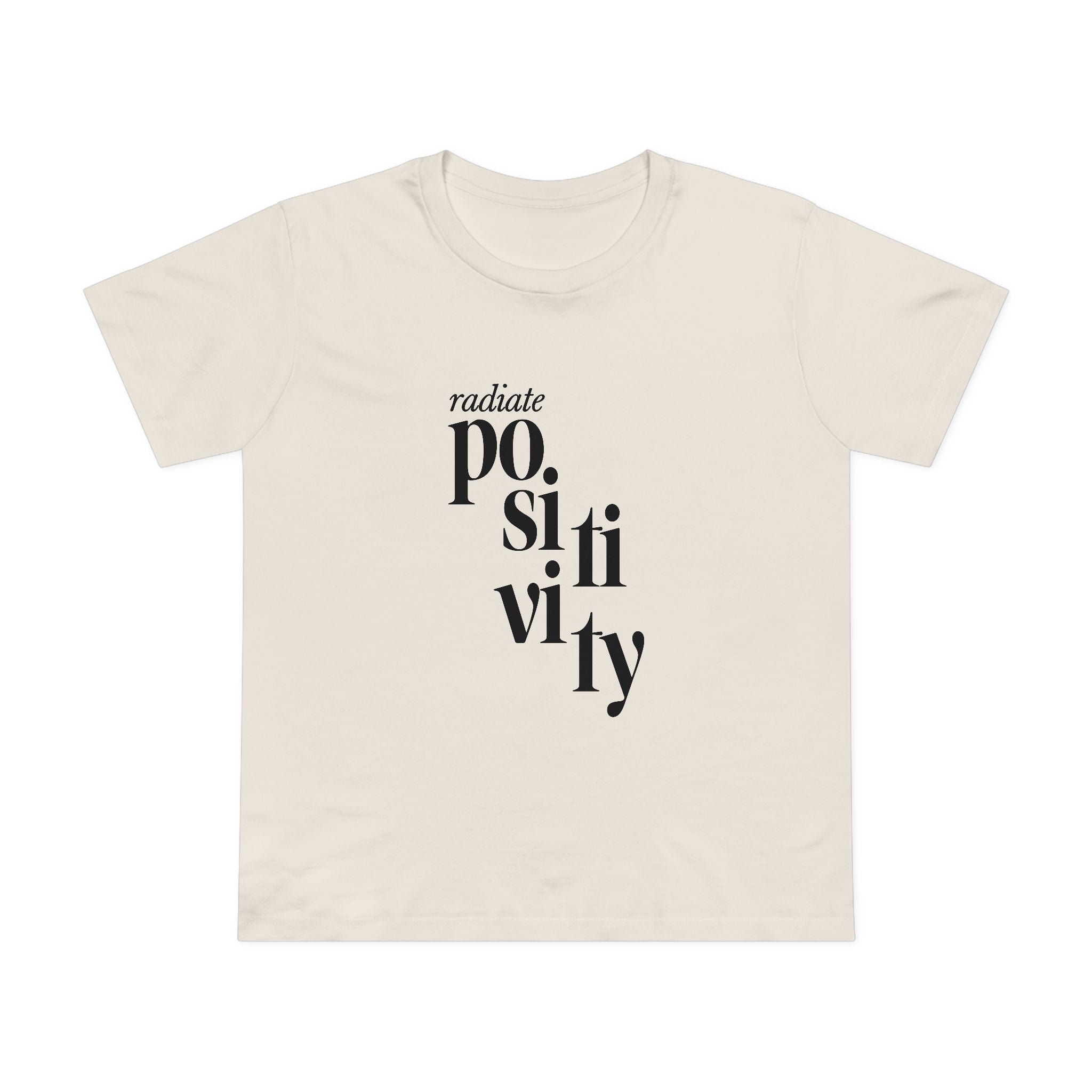 Radiate Positivity! Women’s T-Shirt