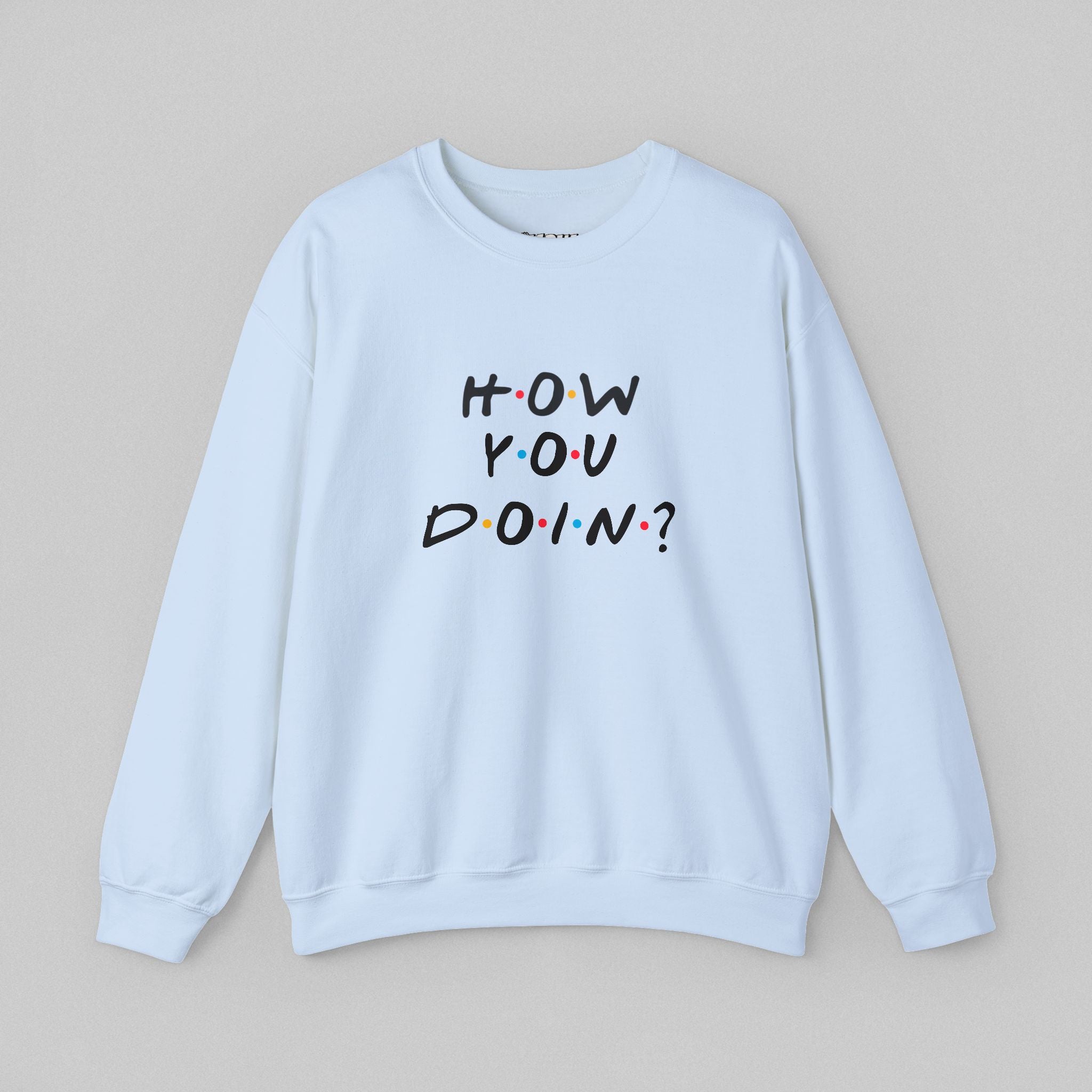 How You Doin! Men's Sweatshirt