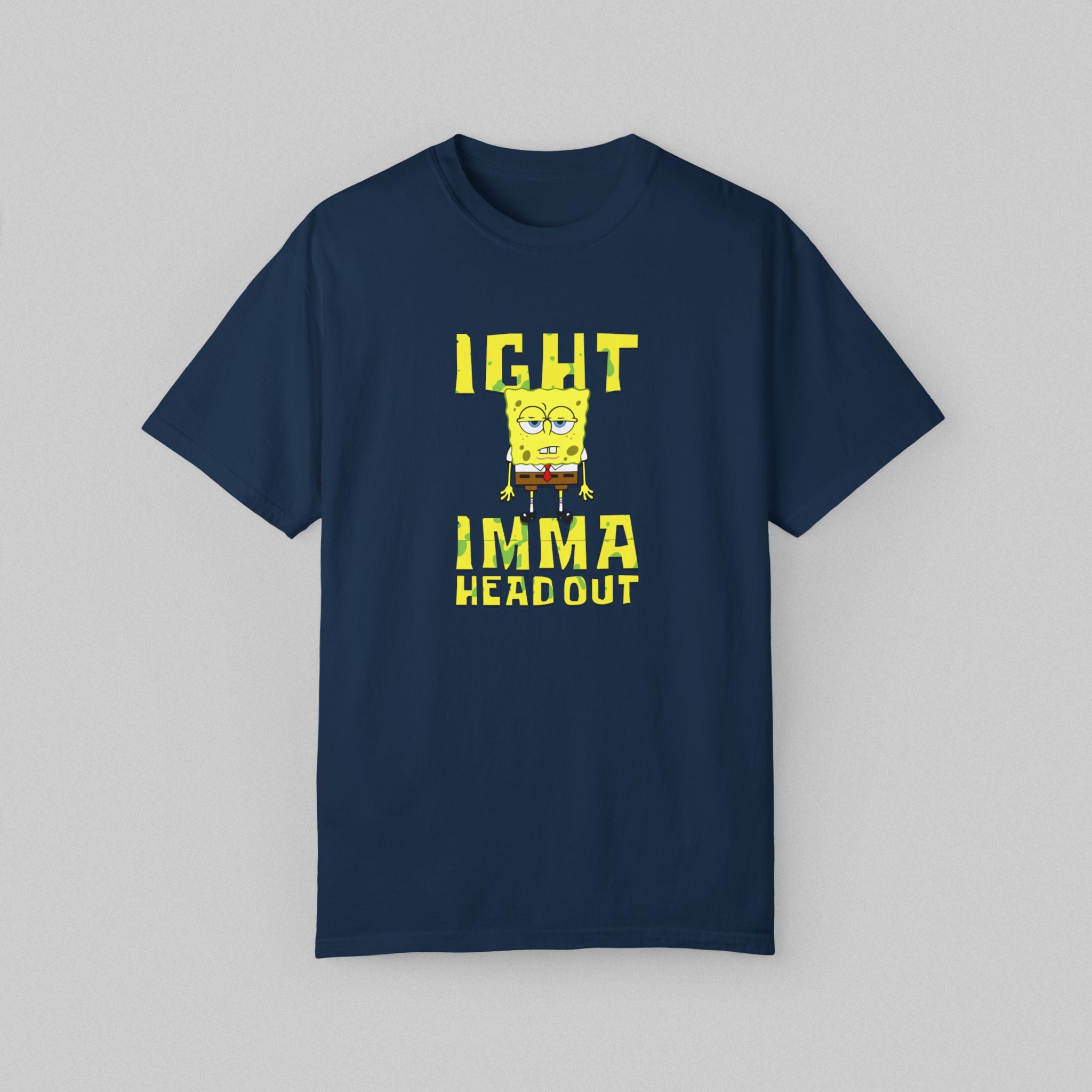 Ight Imma Head Out Shirt