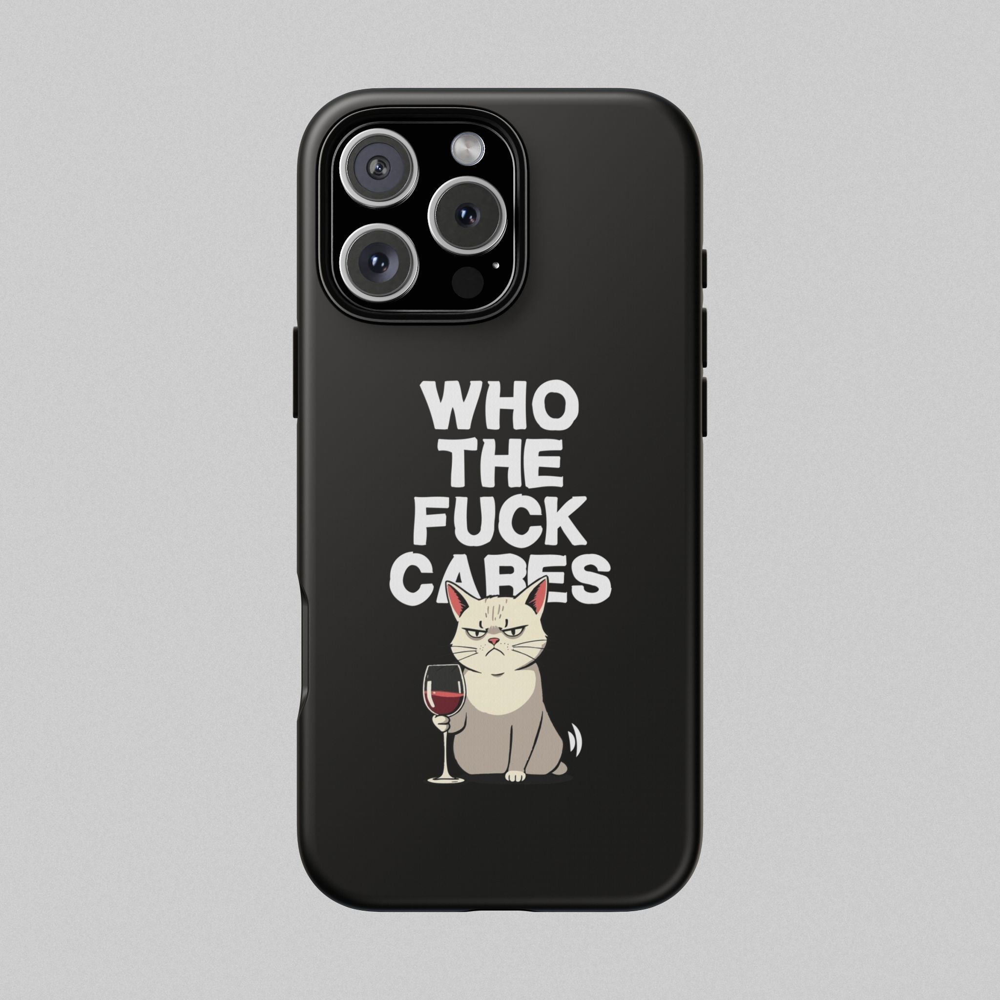 Who the Fuck Cares! Phone Case