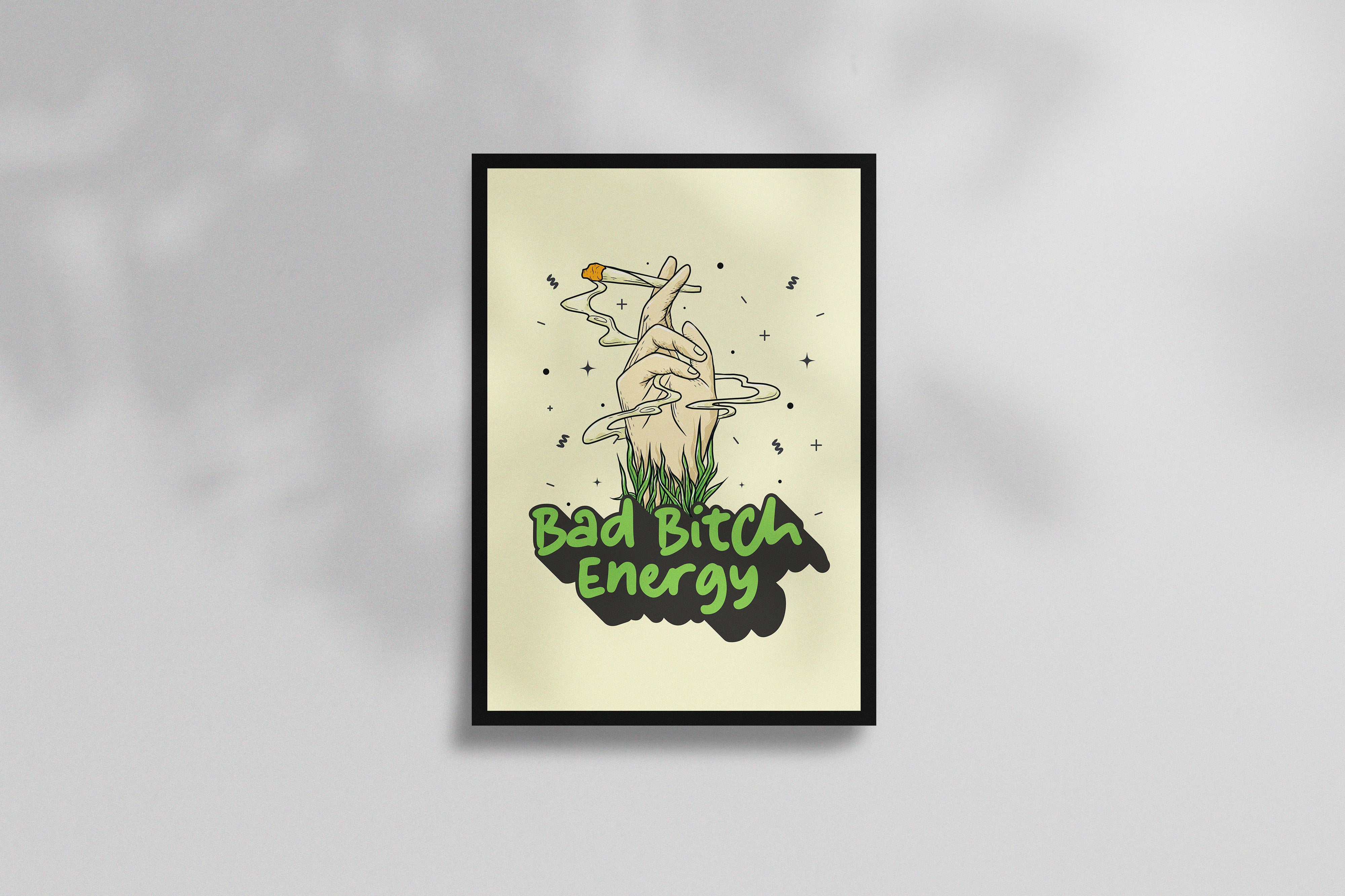 Bad Bitch Energy! Poster