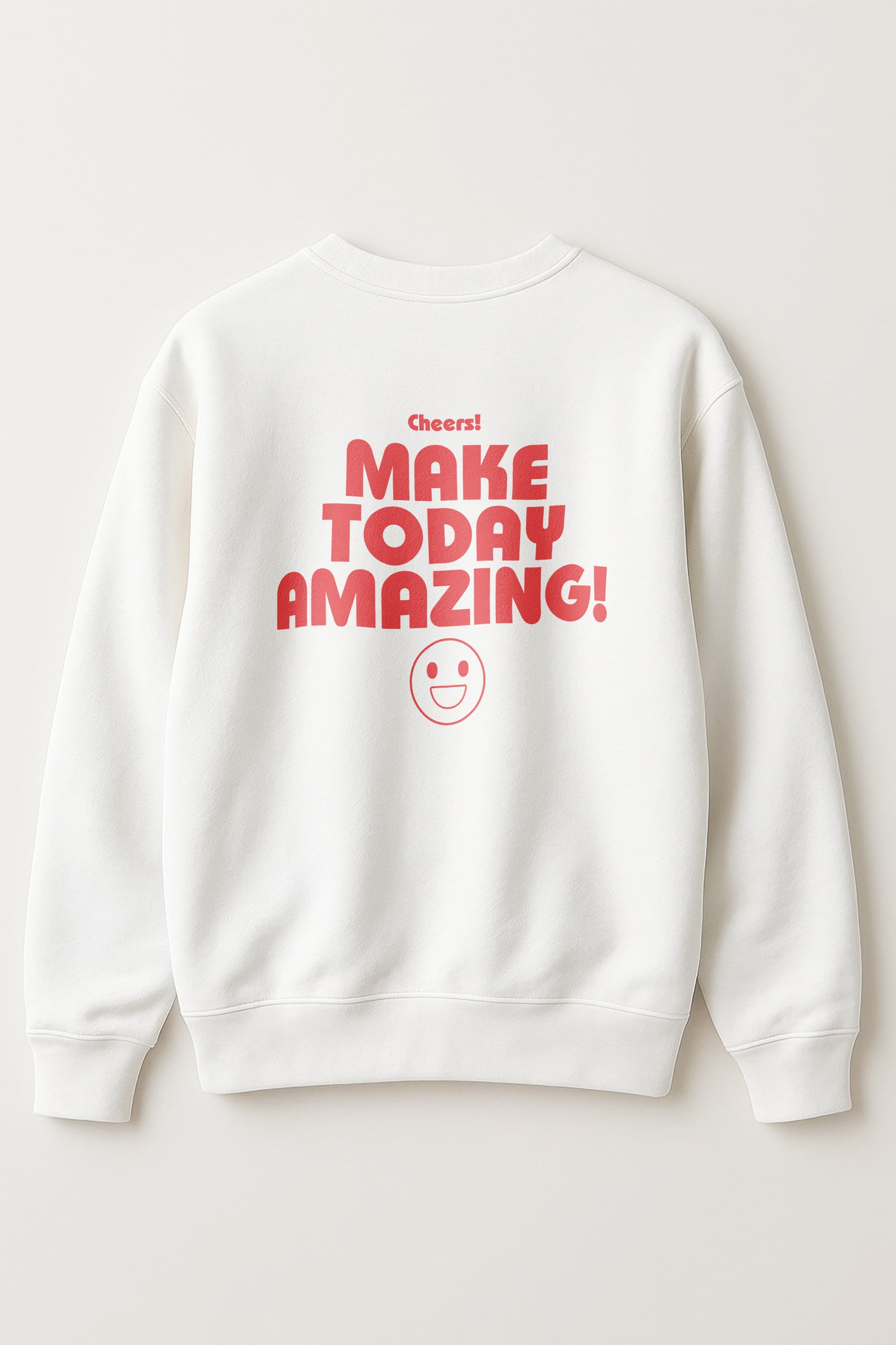 Make Today Amazing! Women's Sweatshirt