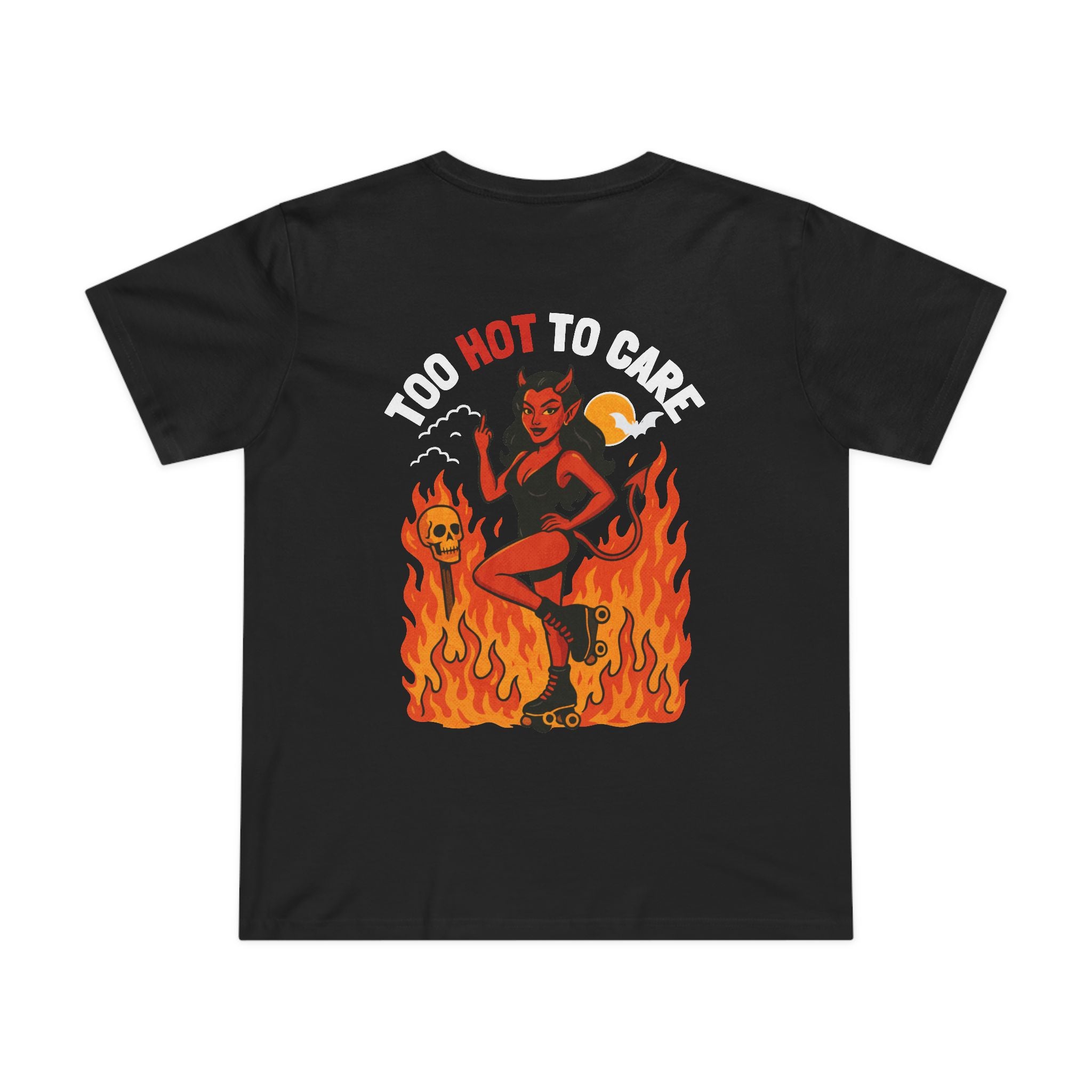 Too Hot to Care! Women’s T-Shirt
