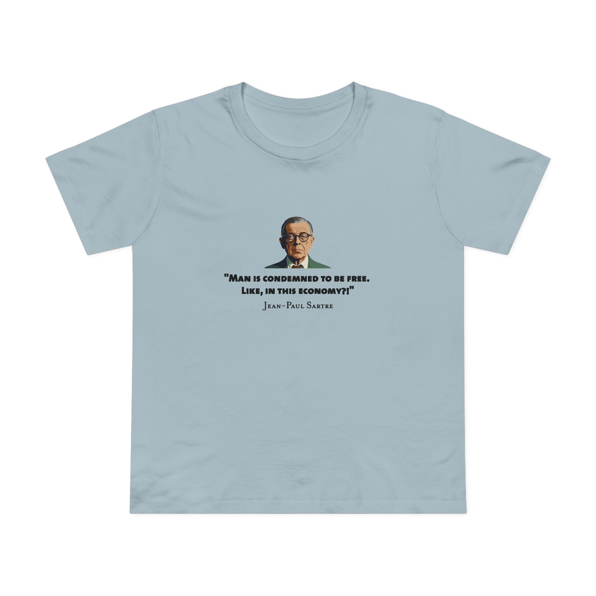 Man condemned - Sartre Women's T-Shirt
