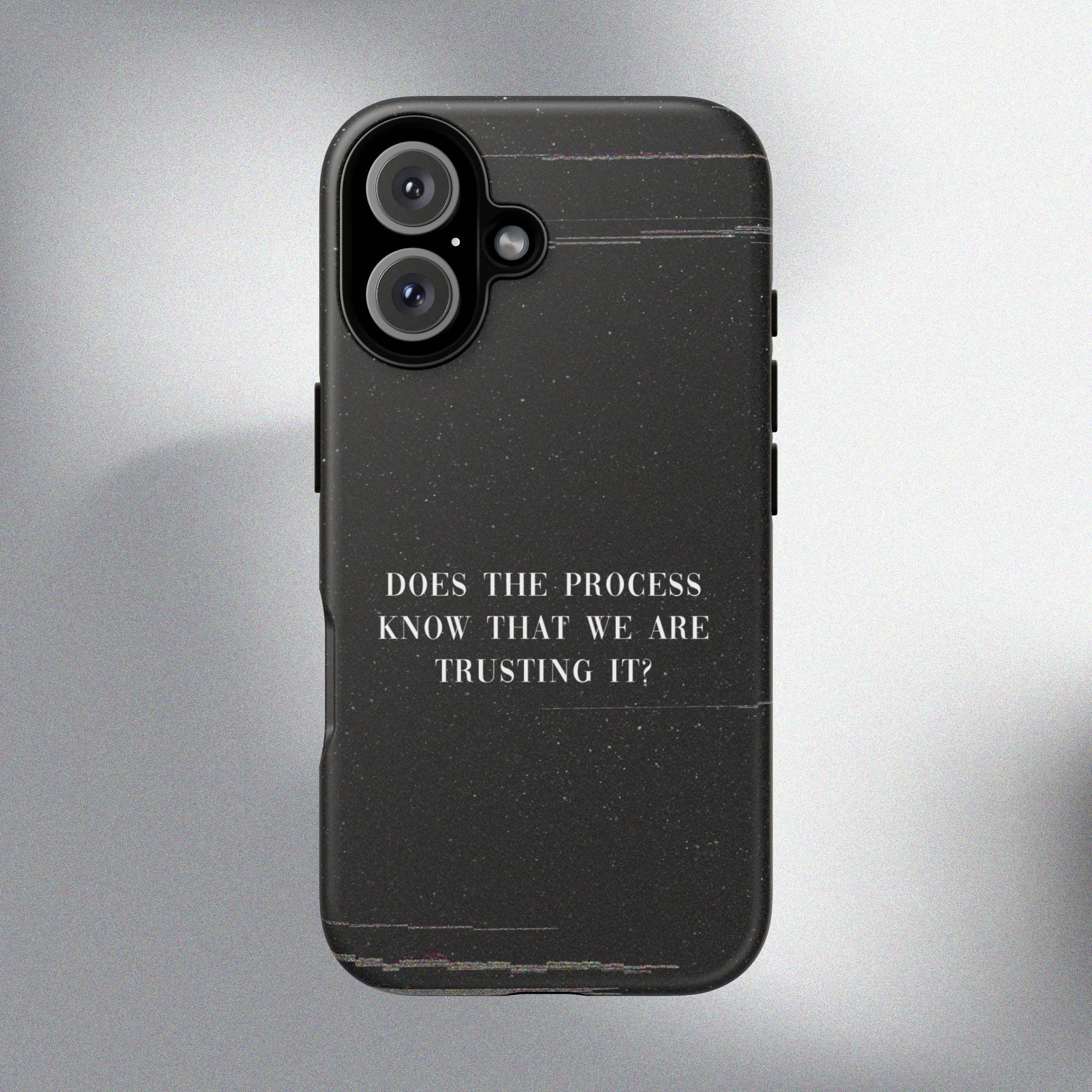 Trust The Process! Phone Case