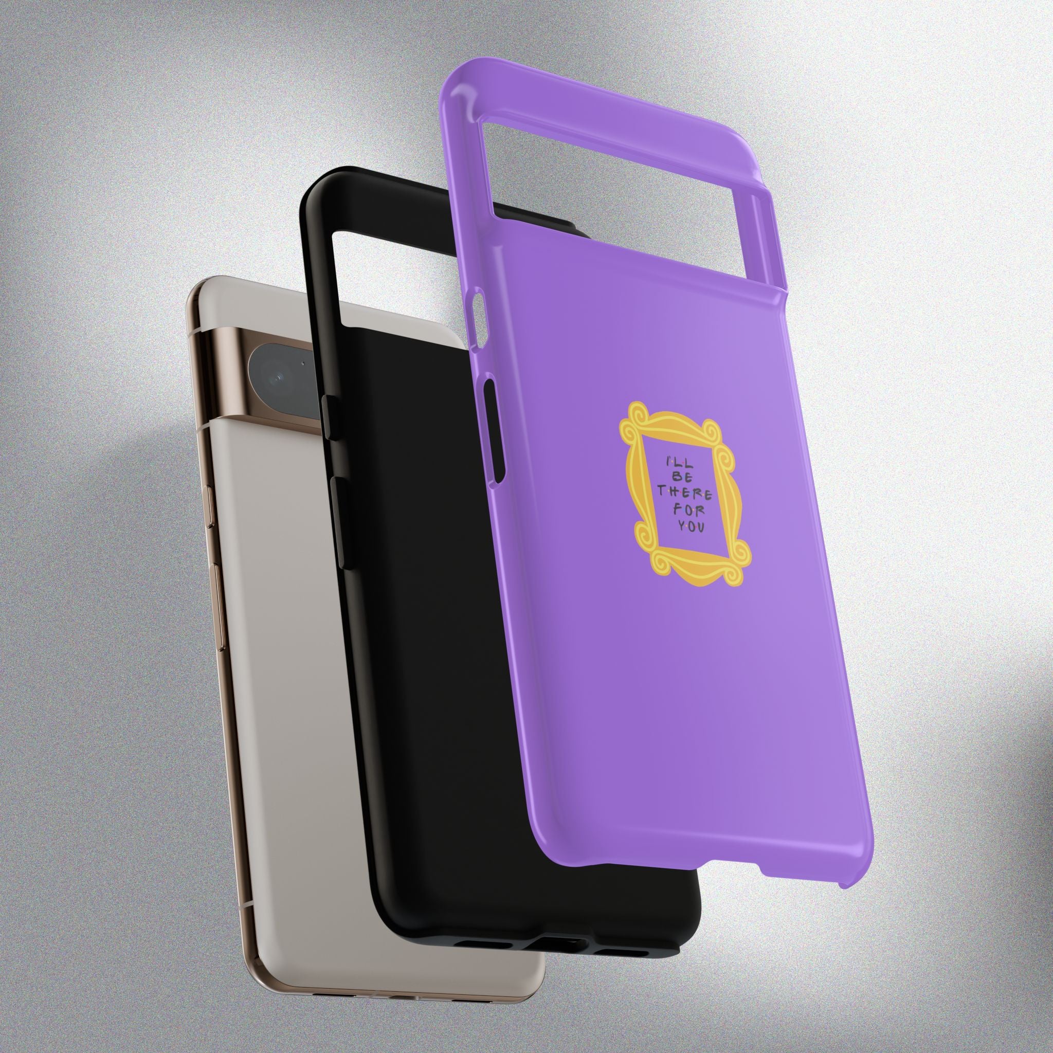 I'll Be There For You! Phone Case