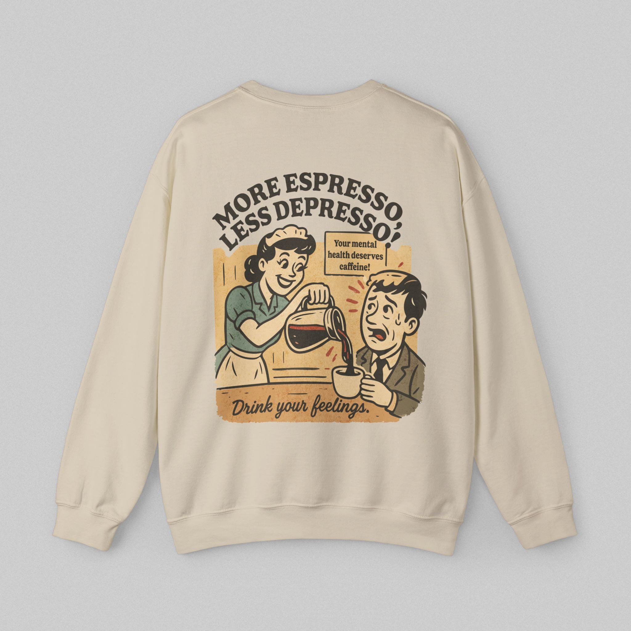 More Espresso Less Depresso! Men’s Sweatshirt