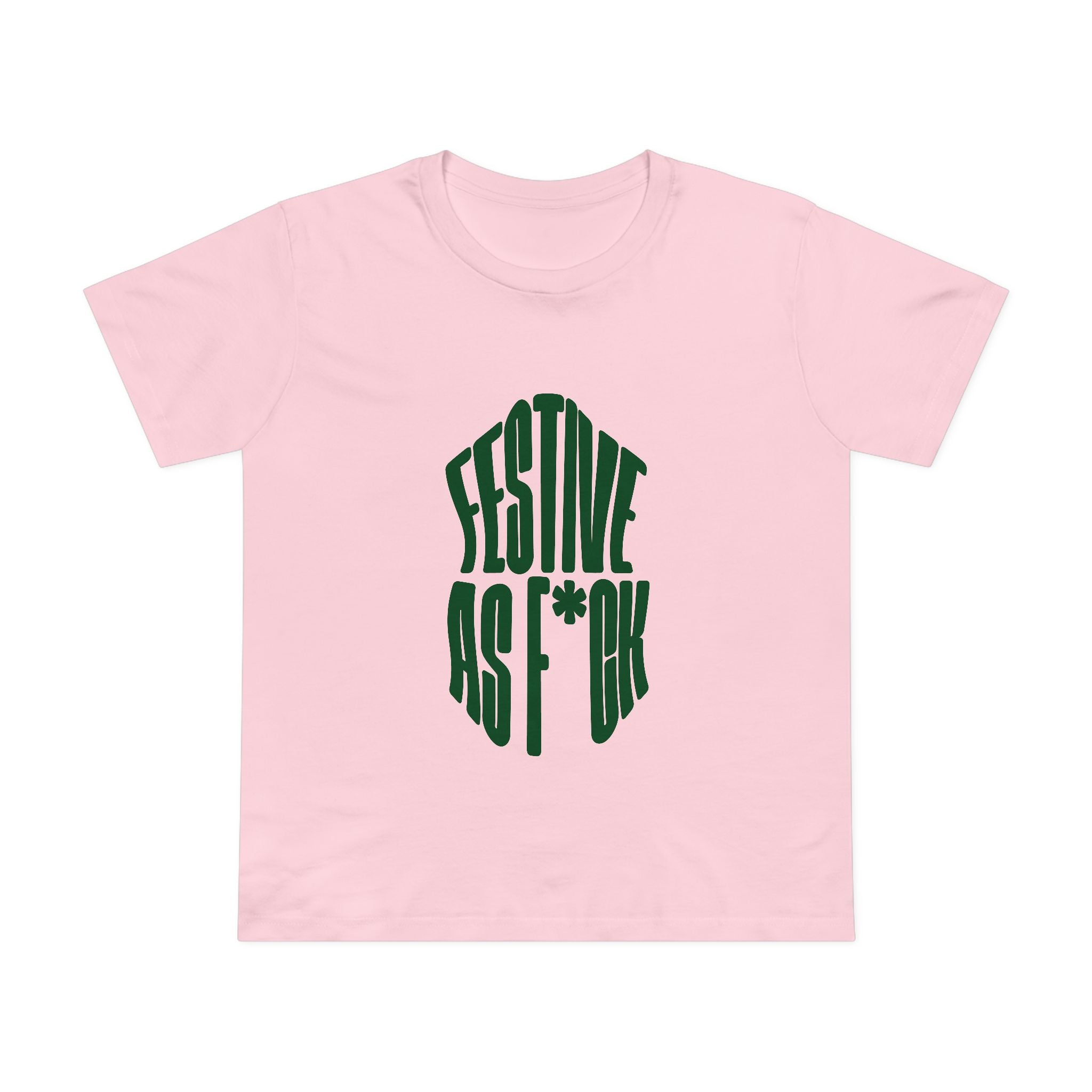 Festive as F*ck! Women’s T-Shirt