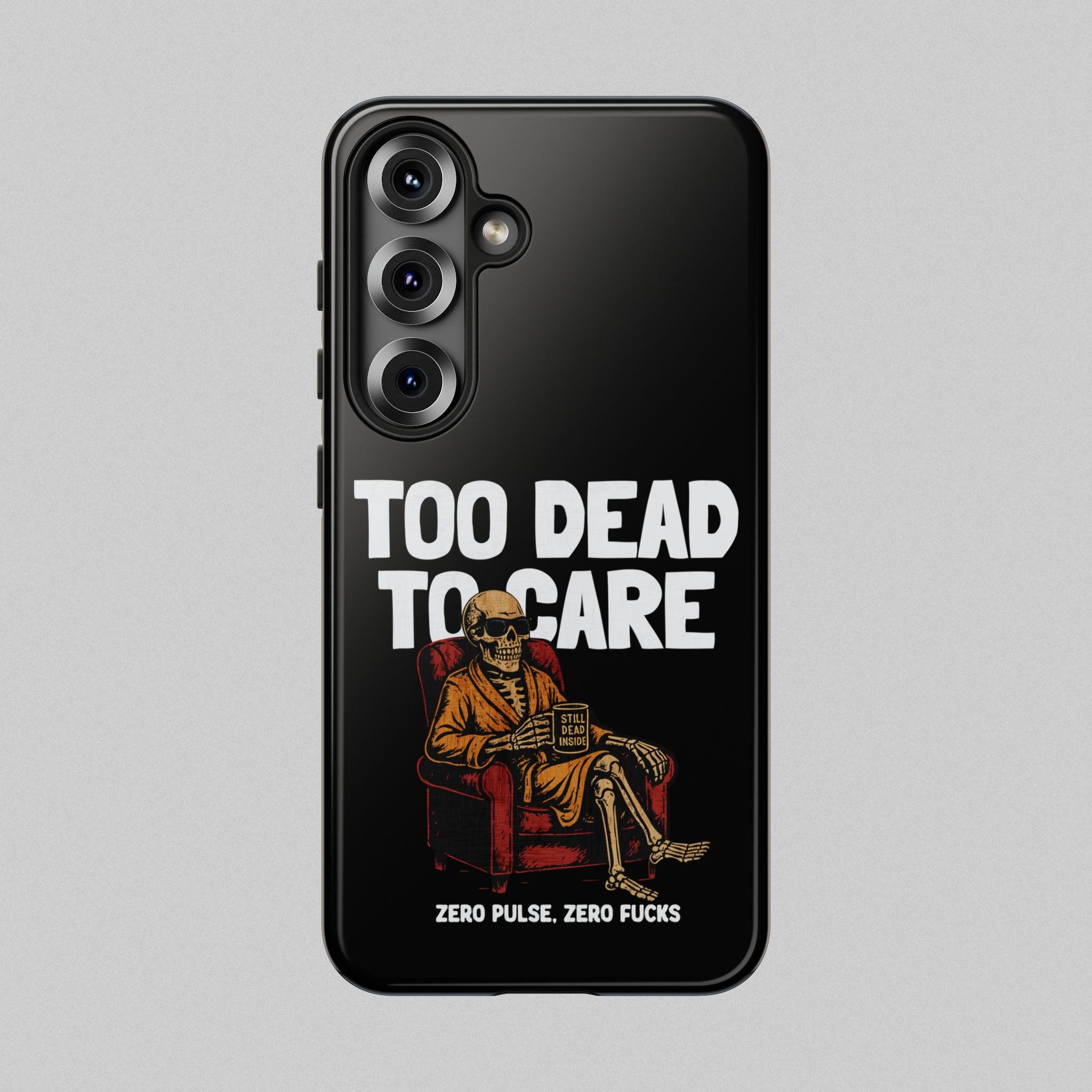 Too Dead to Care! Phone Case