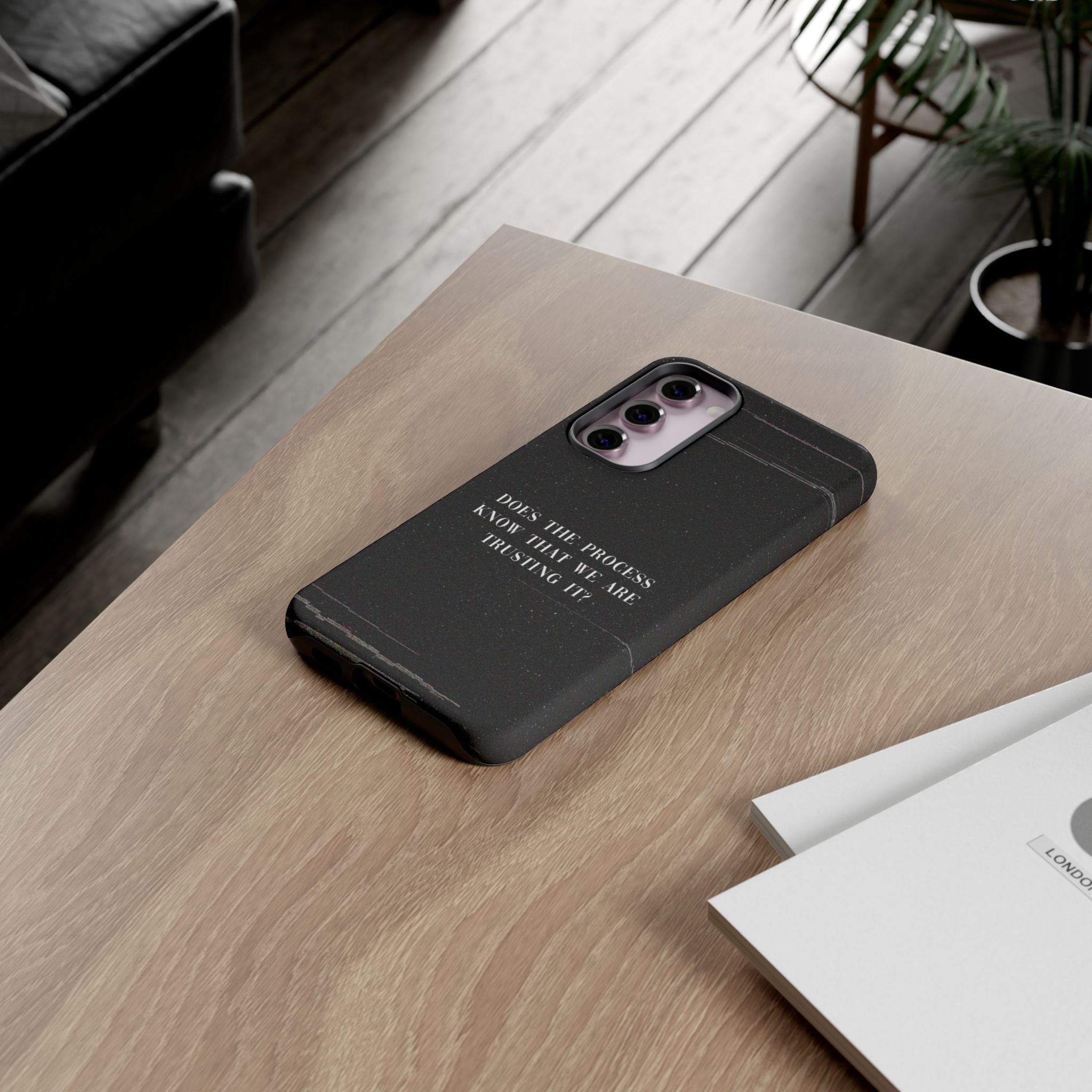 Trust The Process! Phone Case