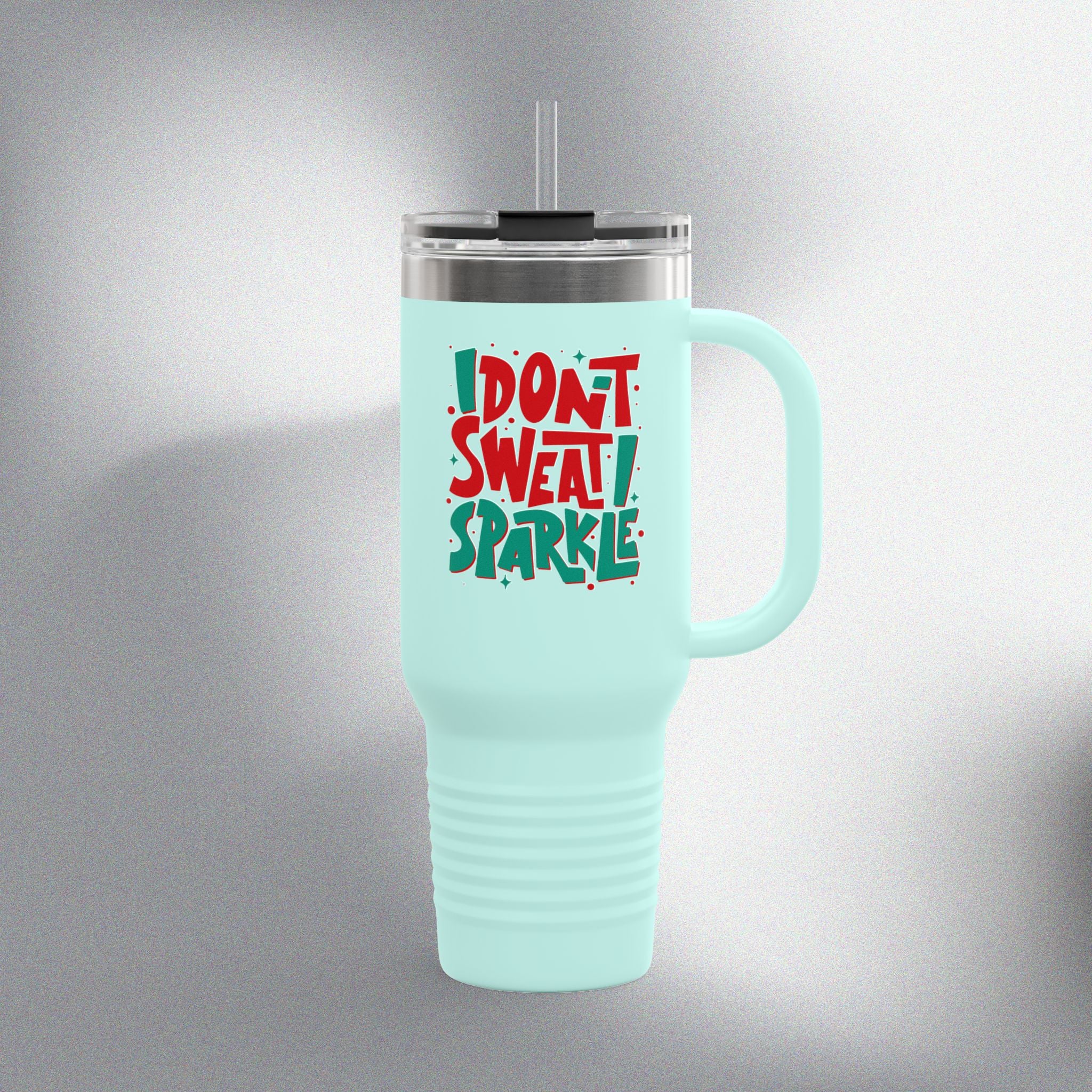 Sweat n Sparkle! Insulated Travel Mug (40oz)