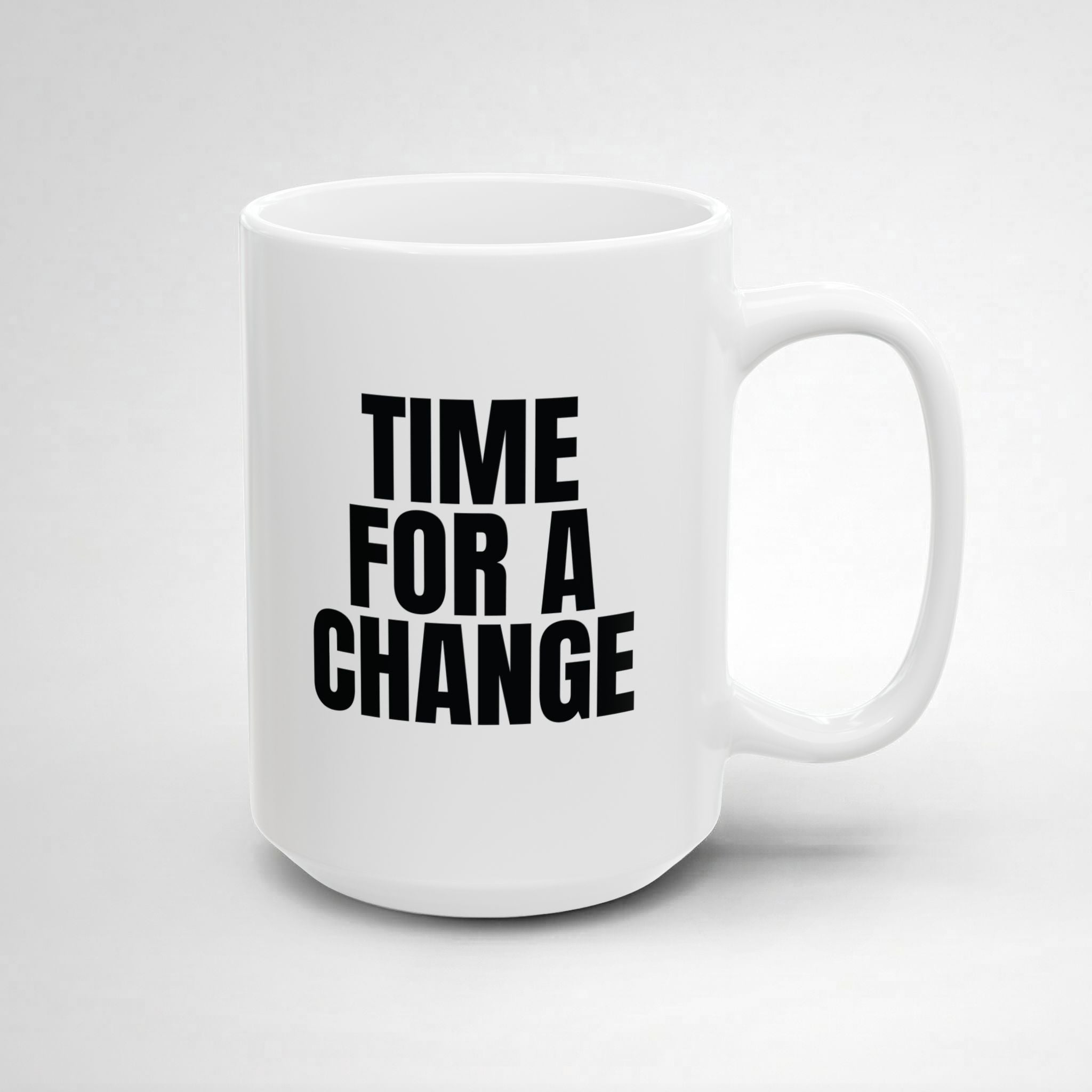 Time For A Change! Mug