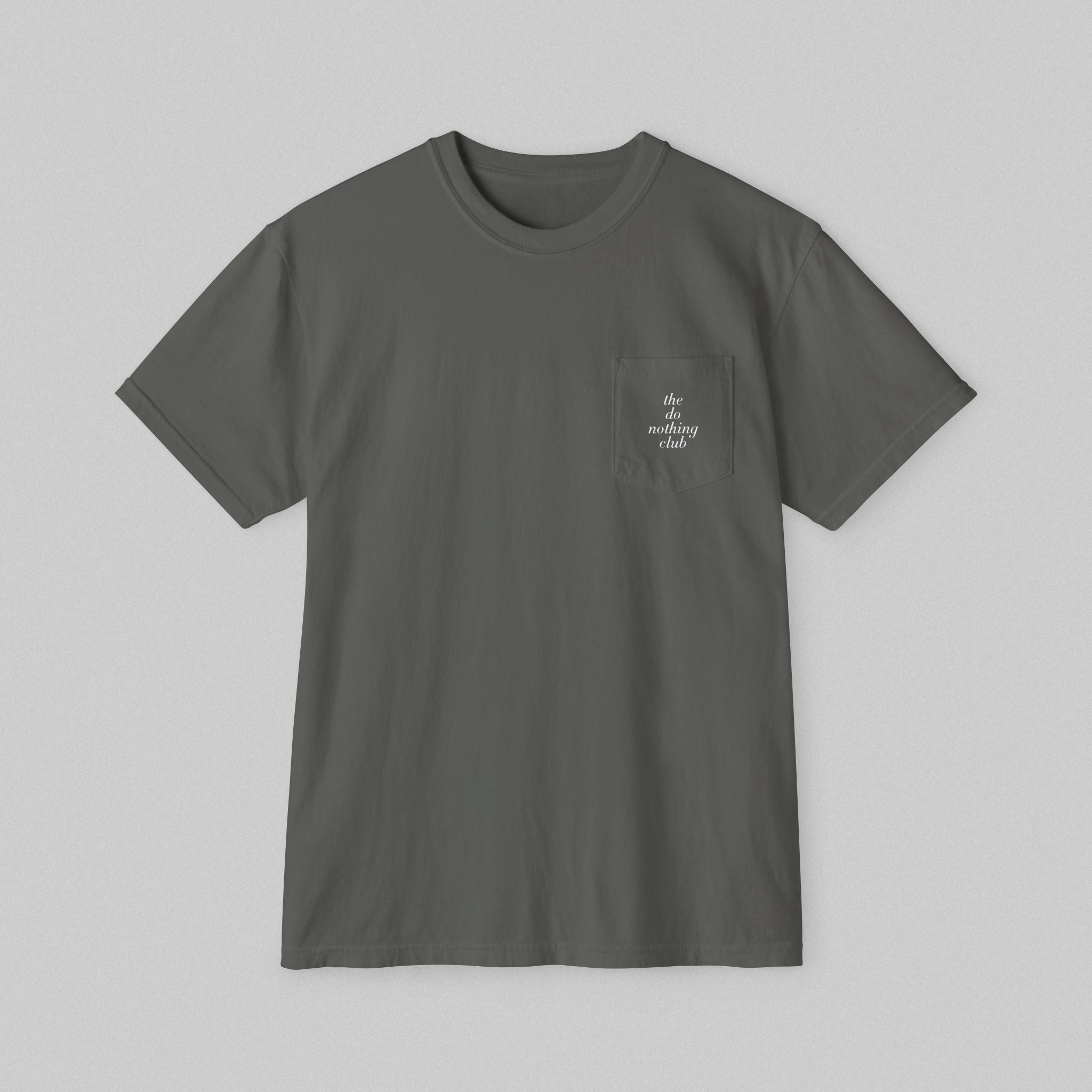 The Do Nothing Club! Pocket T-Shirt