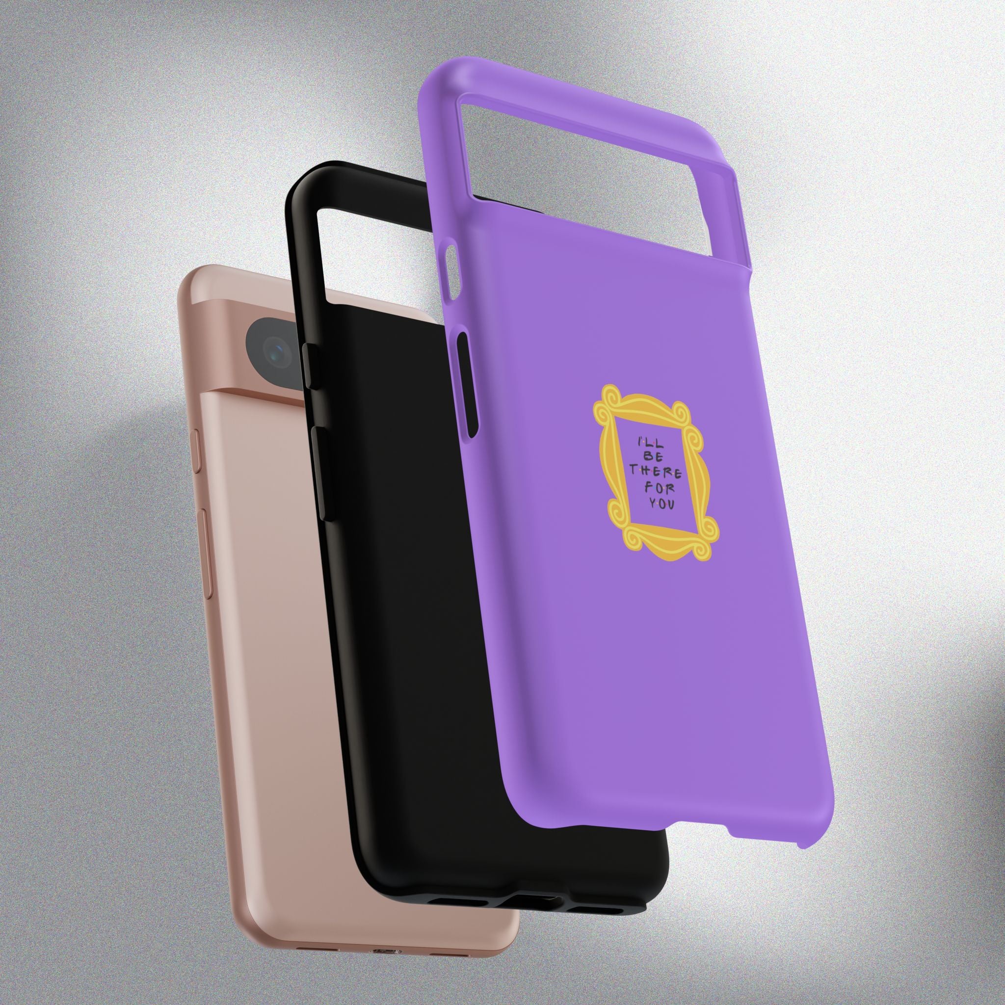 I'll Be There For You! Phone Case