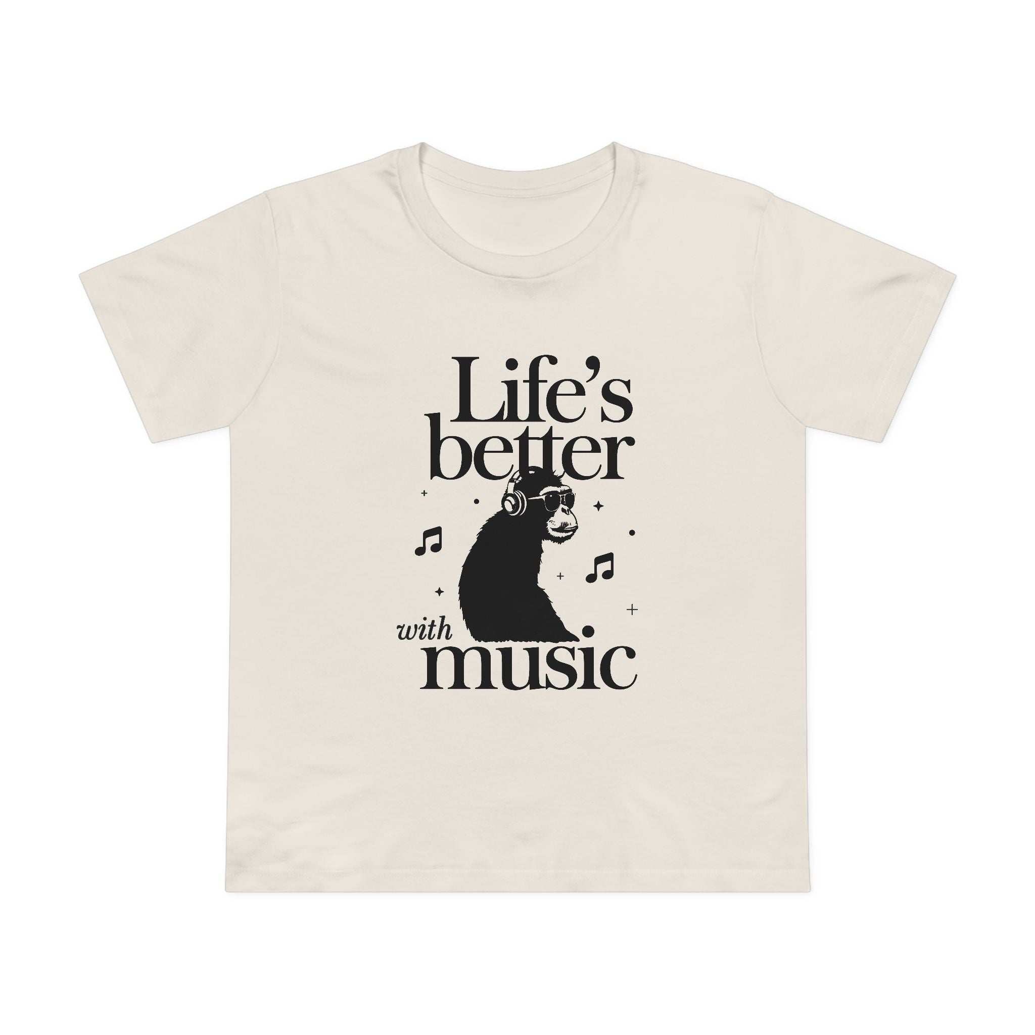 Life's Better with Music! Women’s T-Shirt