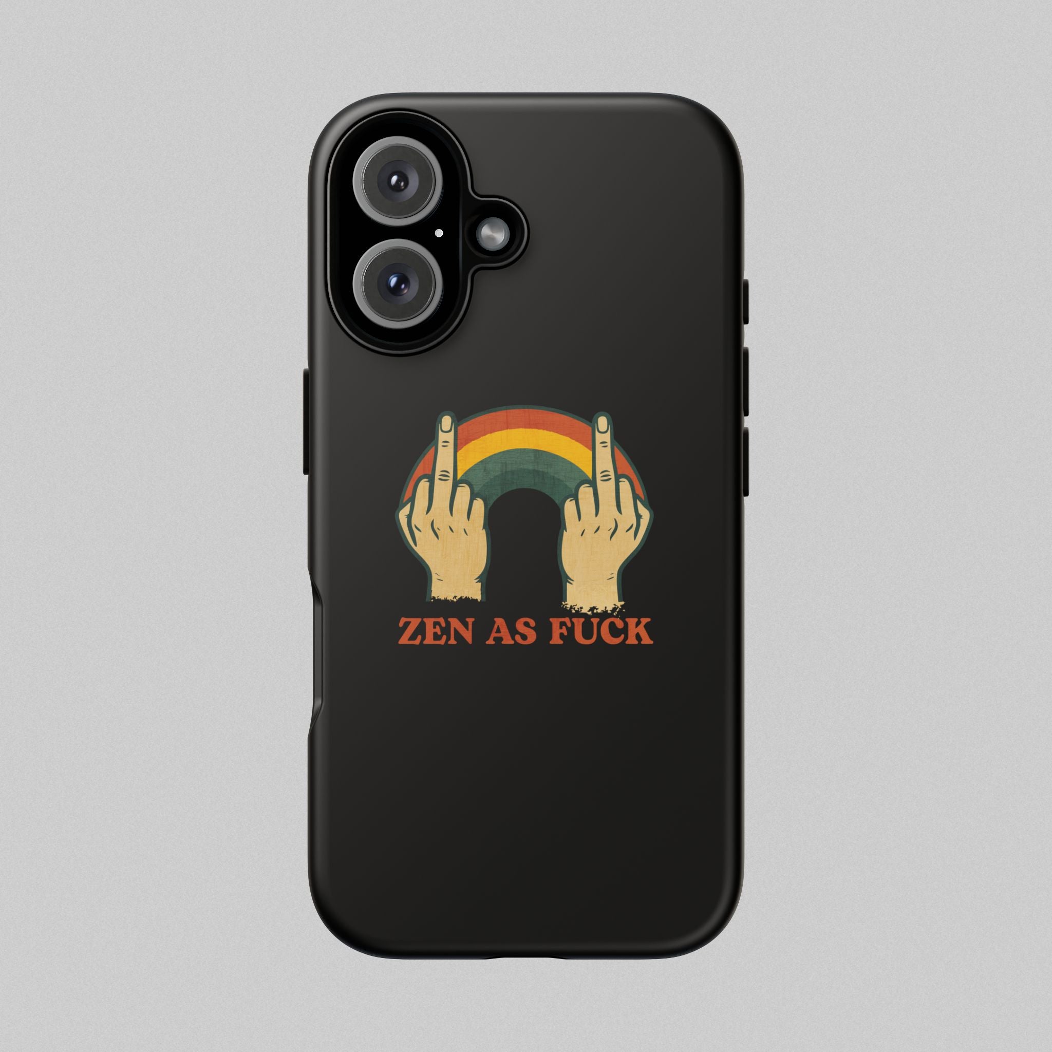 Zen as Fuck! Phone Case