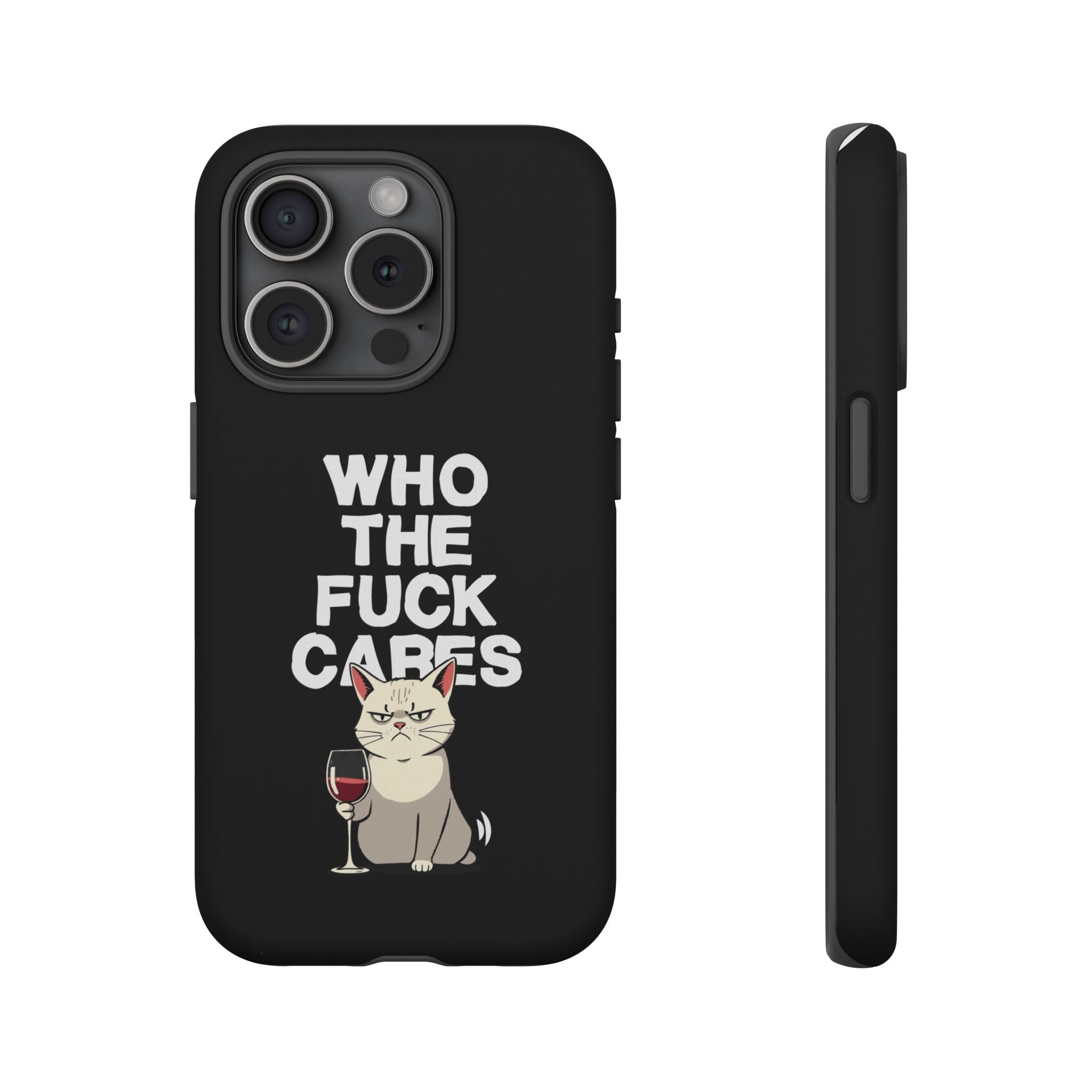 Who the Fuck Cares! Phone Case
