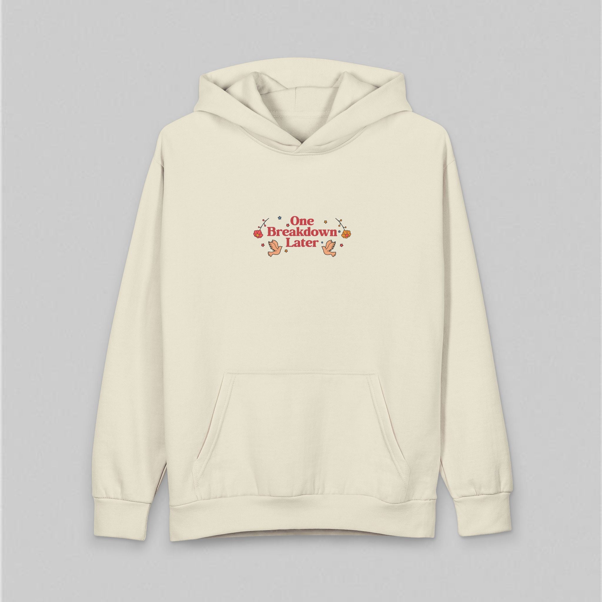 One Breakdown Later! Hoodie