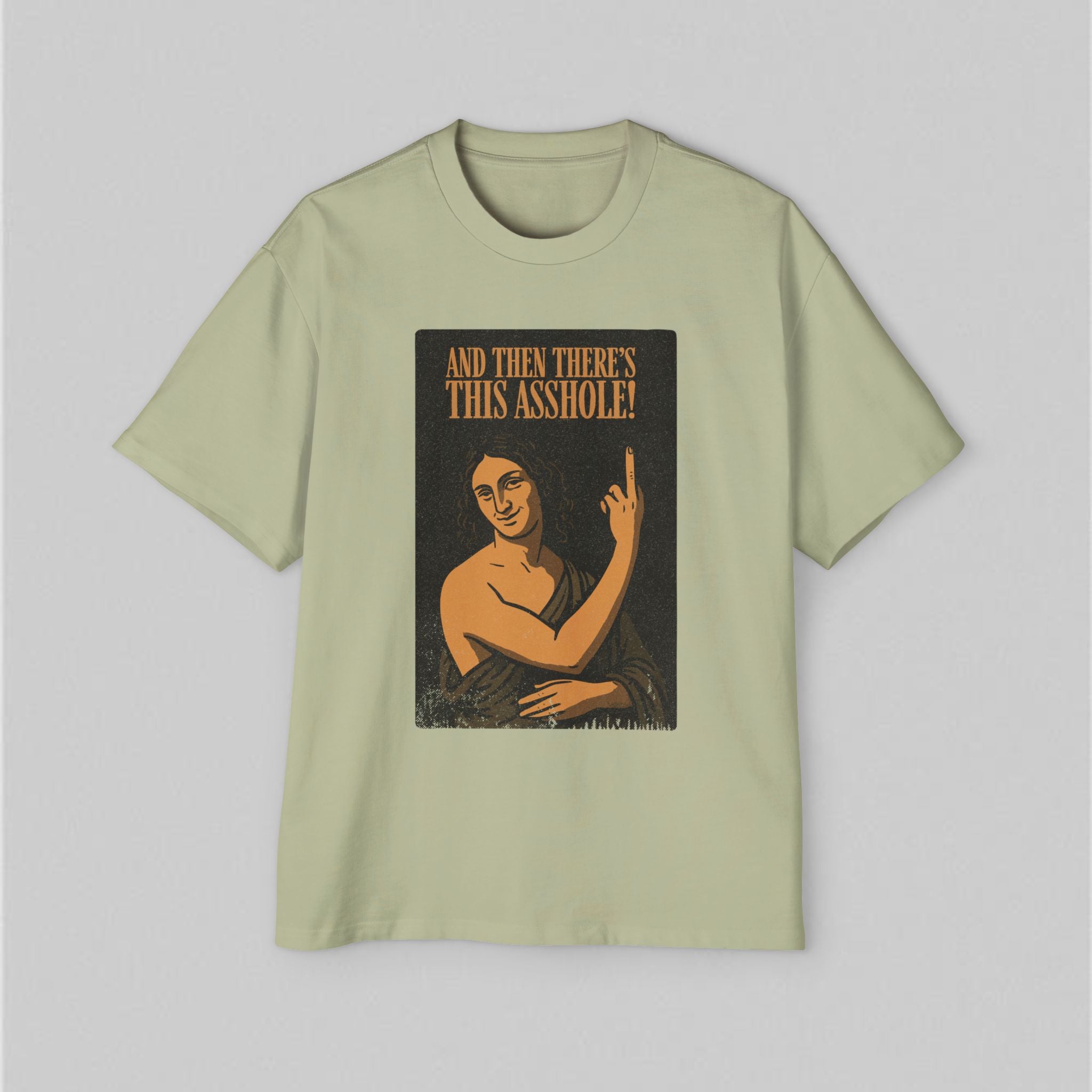 Then There's this Asshole! Women's Oversized T-Shirt