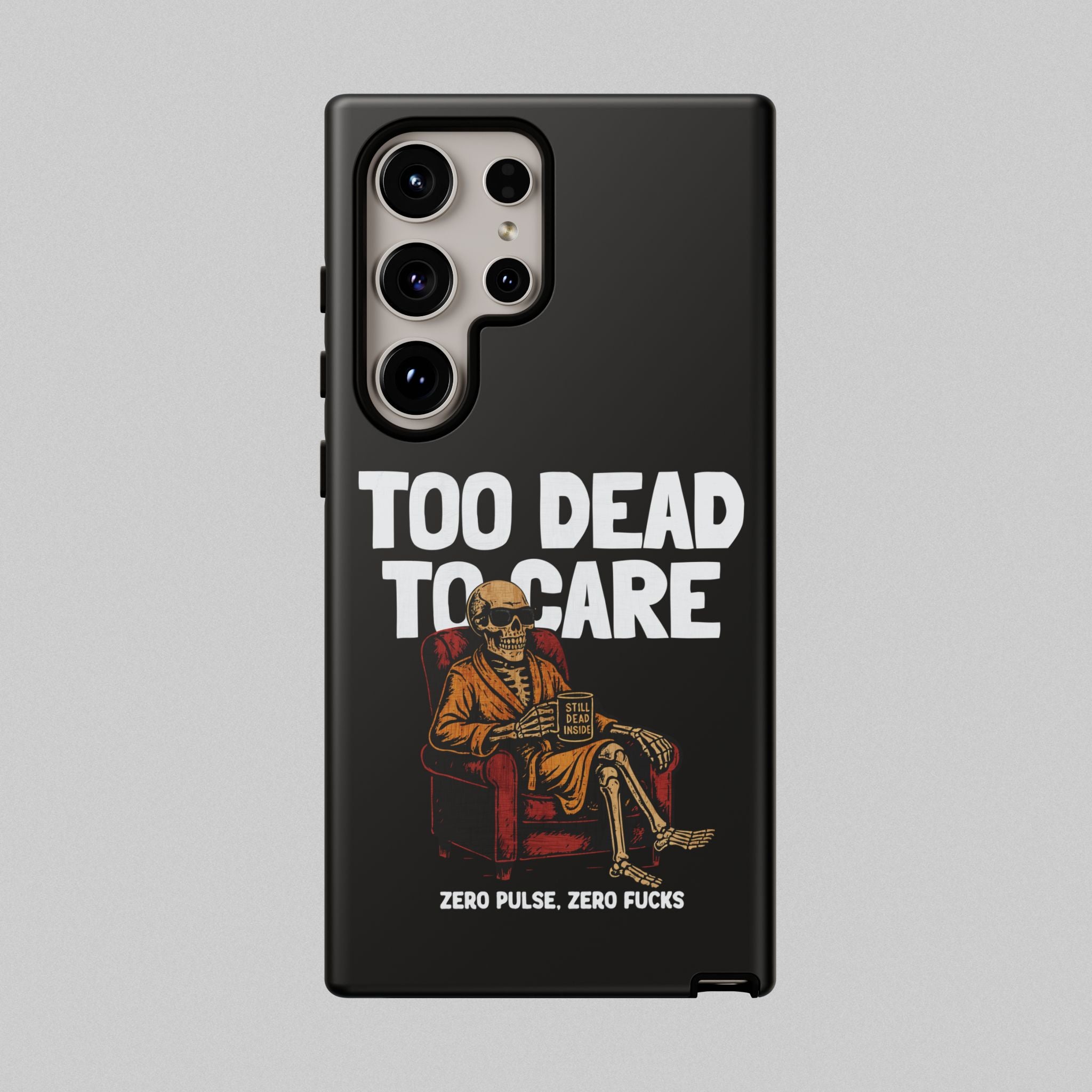 Too Dead to Care! Phone Case
