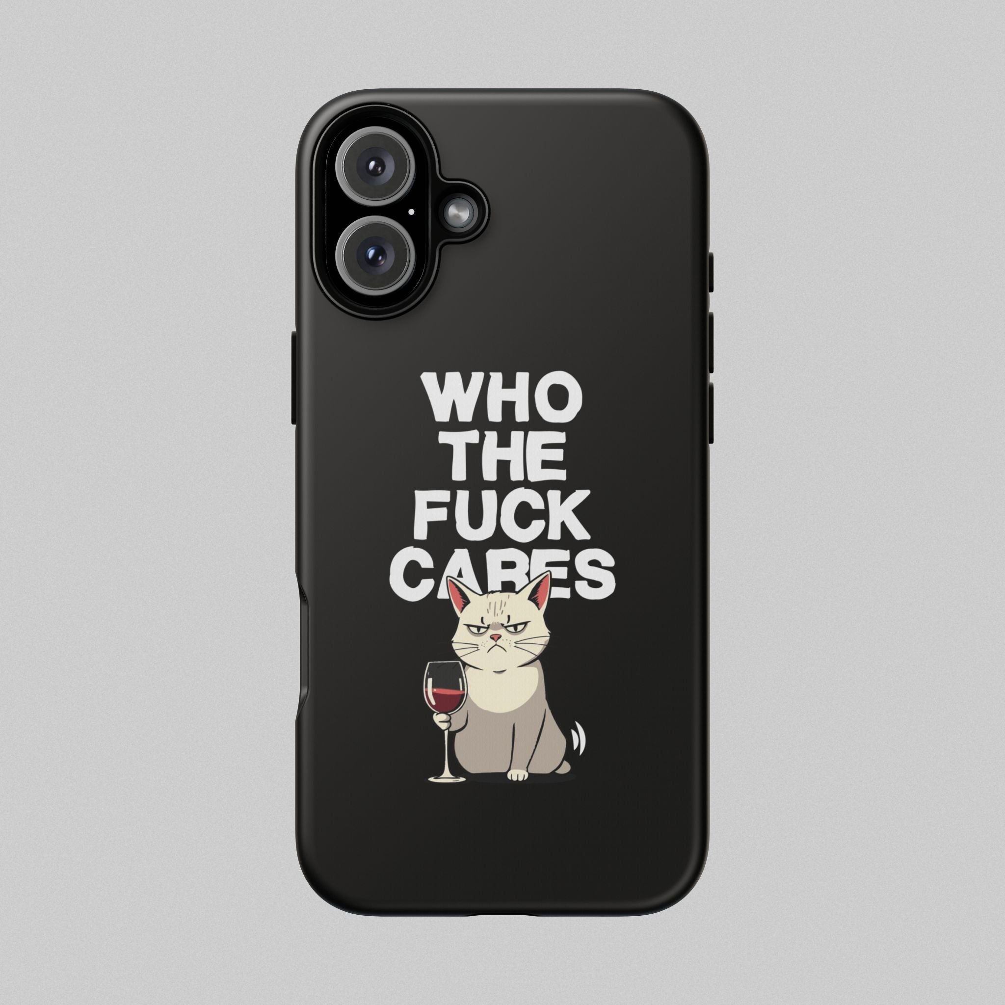 Who the Fuck Cares! Phone Case