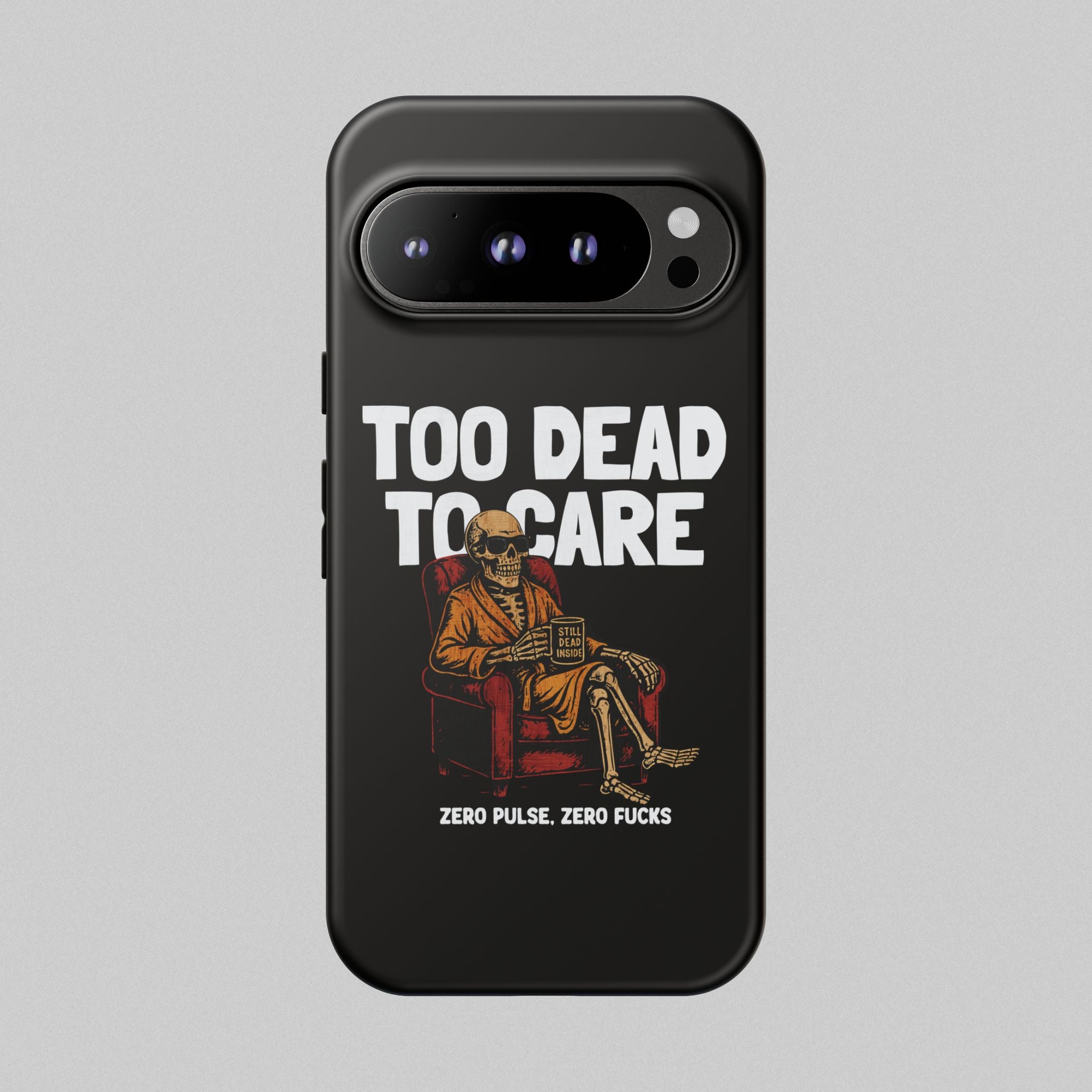 Too Dead to Care! Phone Case
