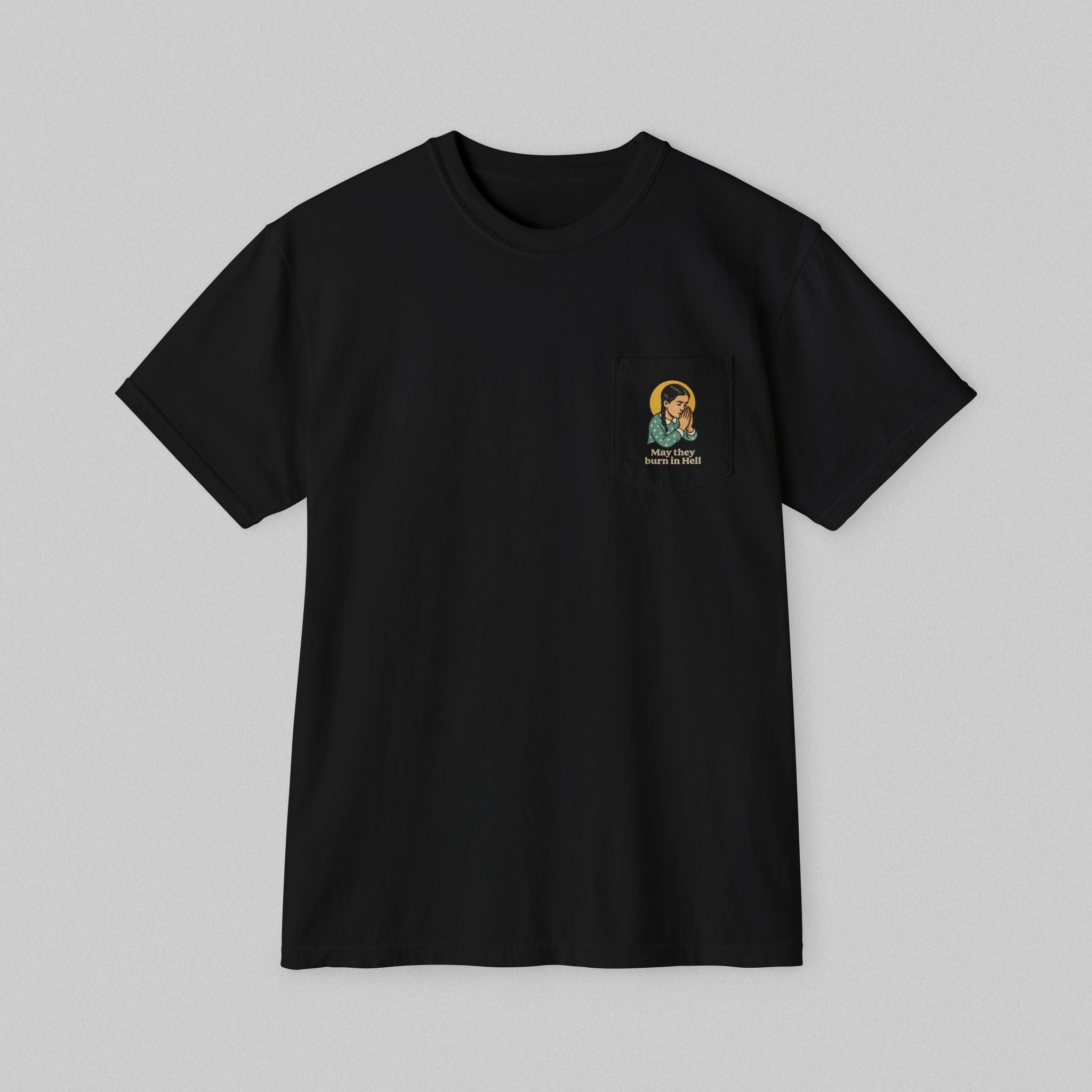 May They Burn in Hell! Men's Pocket T-Shirt