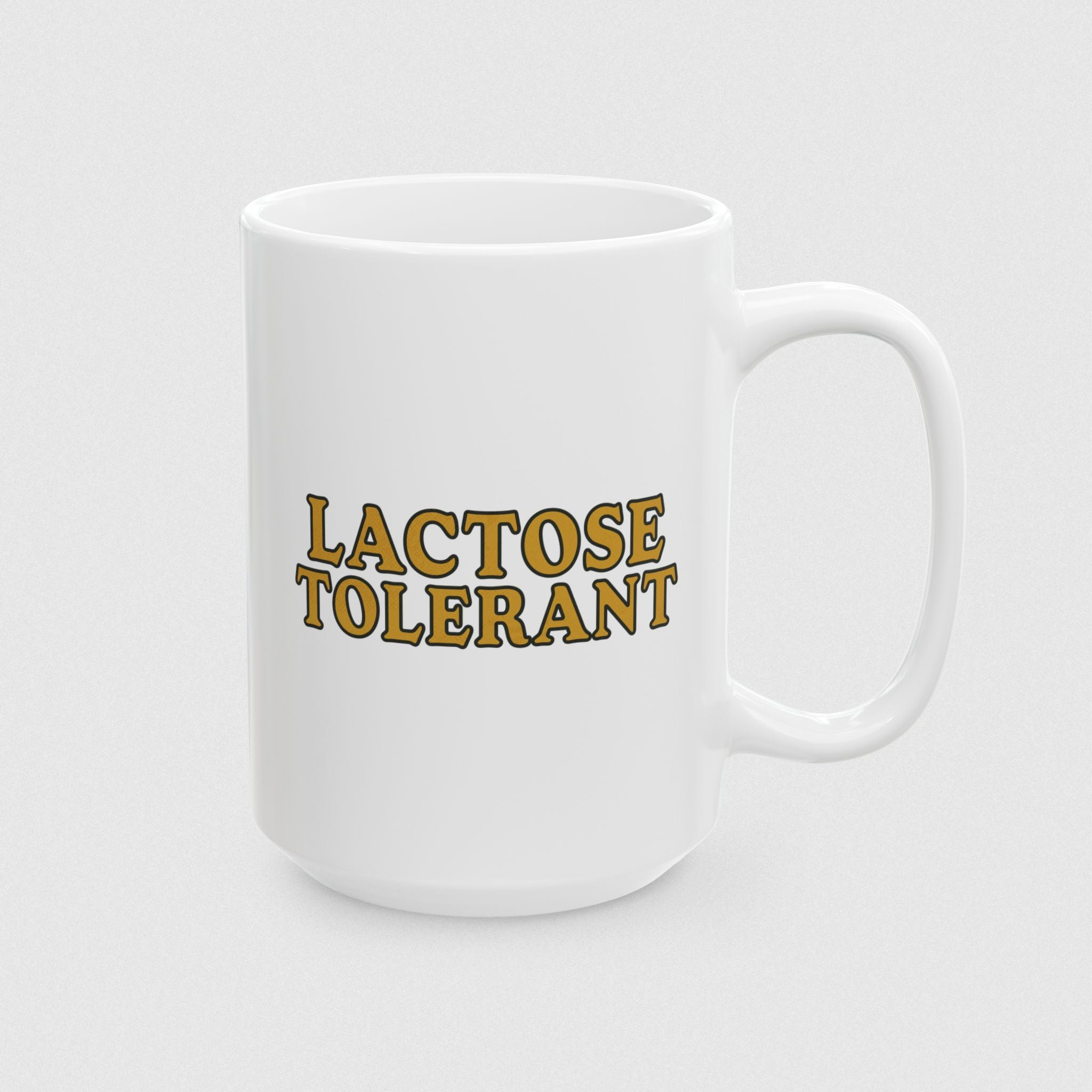 Lactose Tolerant! Mug