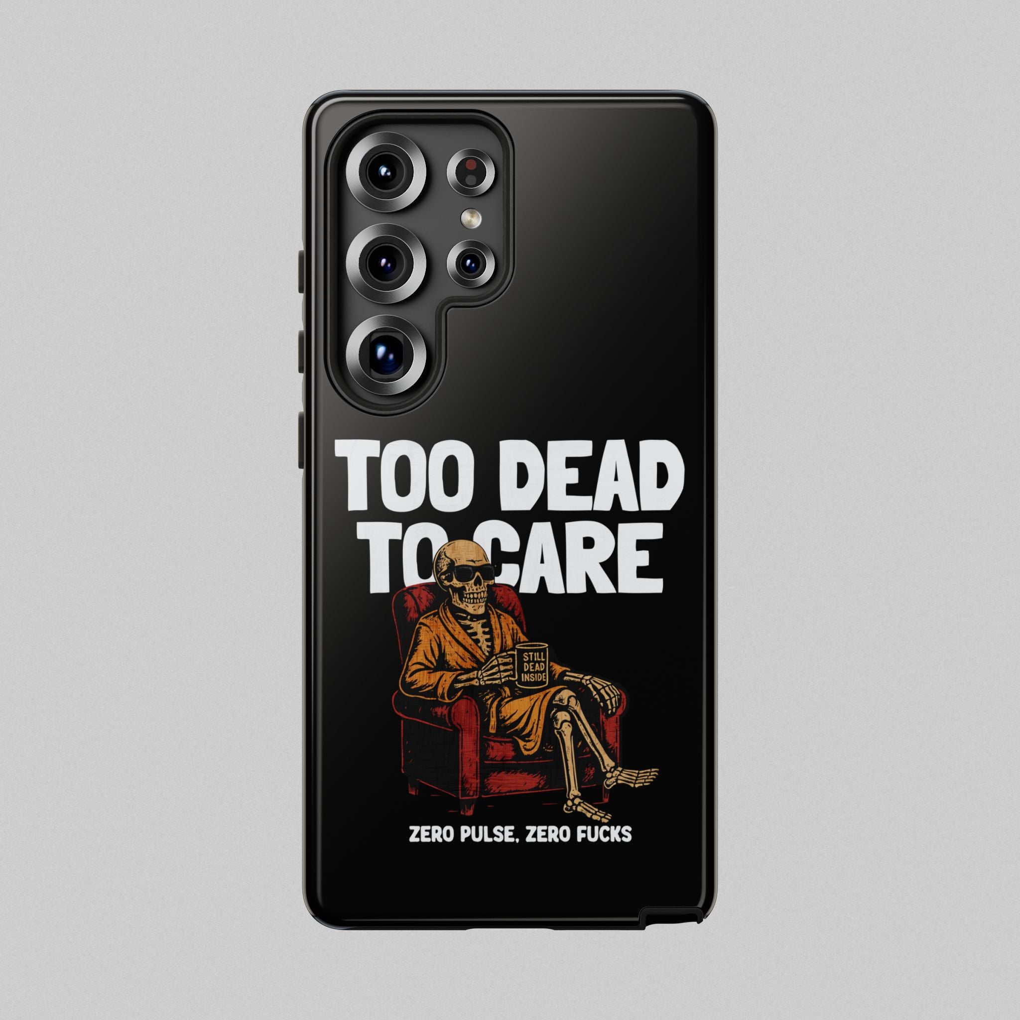 Too Dead to Care! Phone Case
