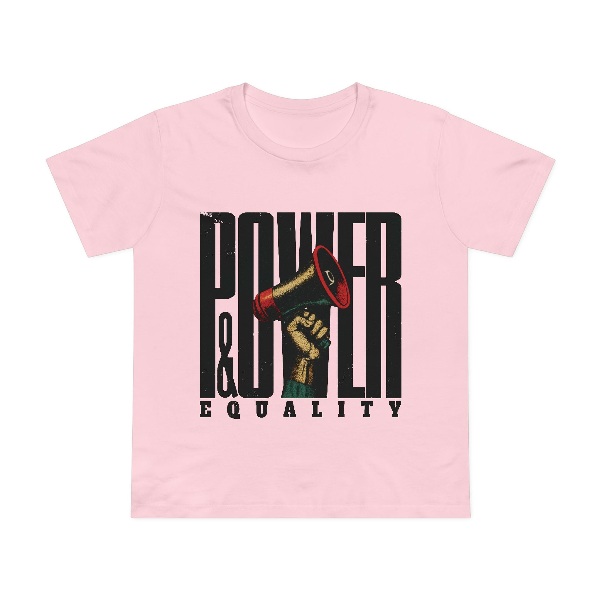 Power & Equality! Women’s T-Shirt