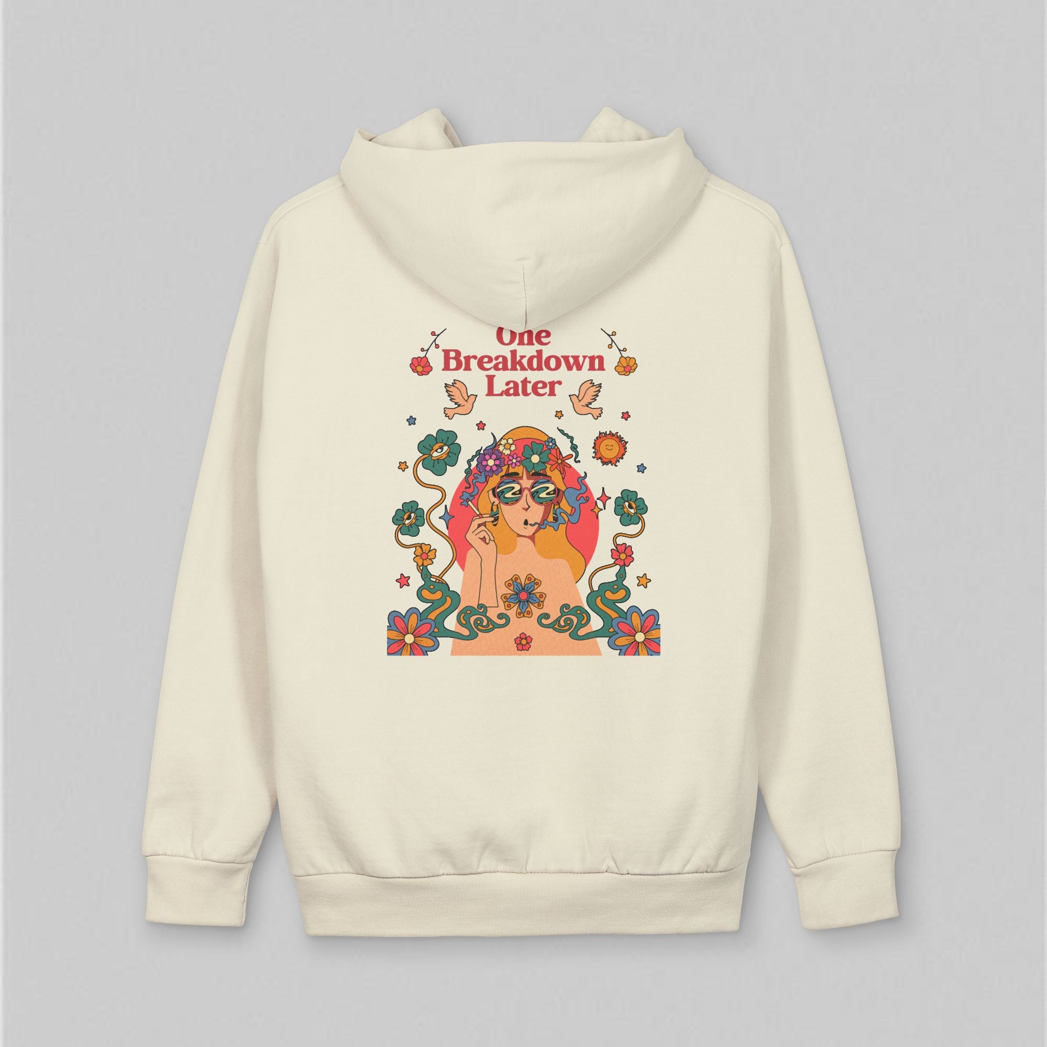 One Breakdown Later! Hoodie