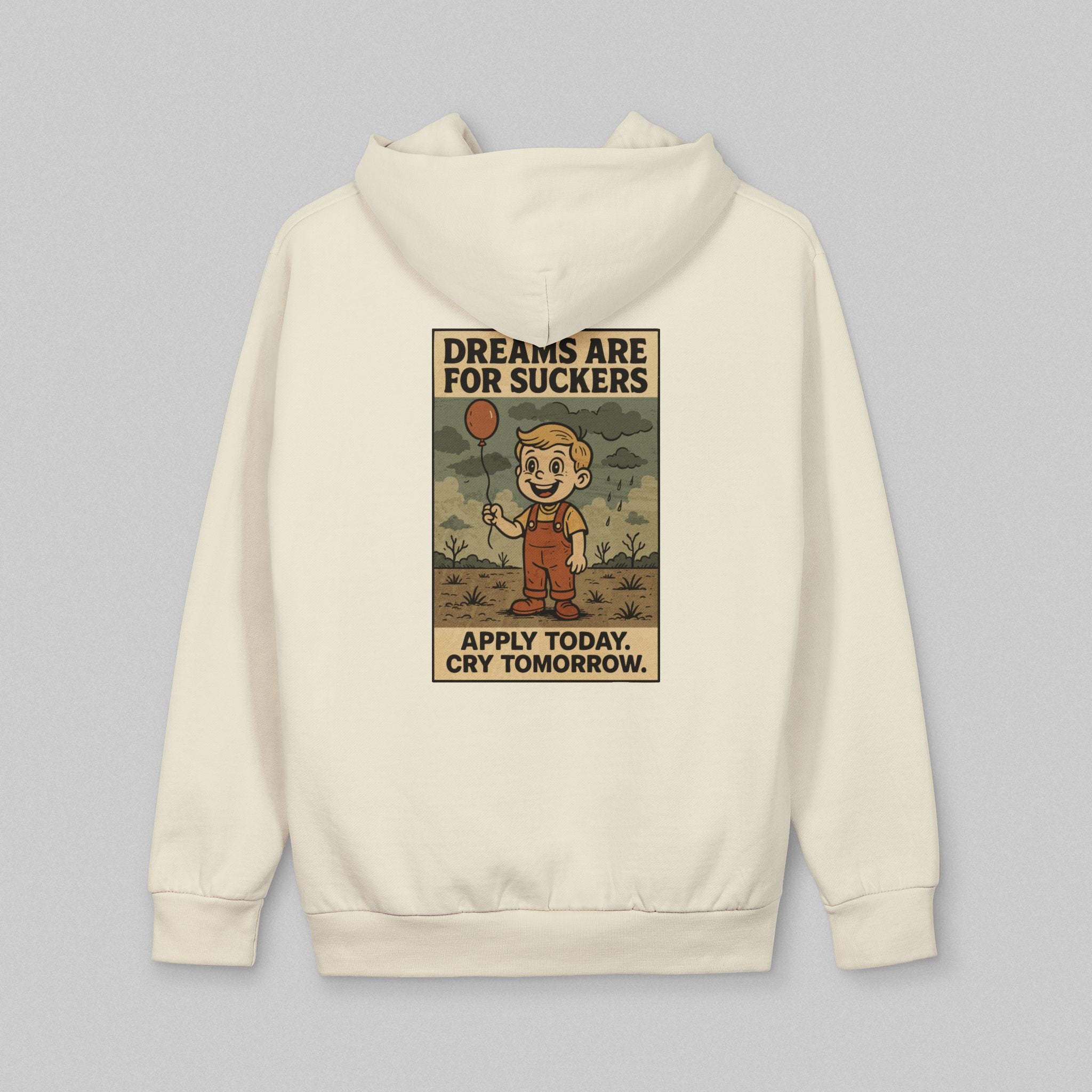 Dreams Are For Suckers! Hoodie