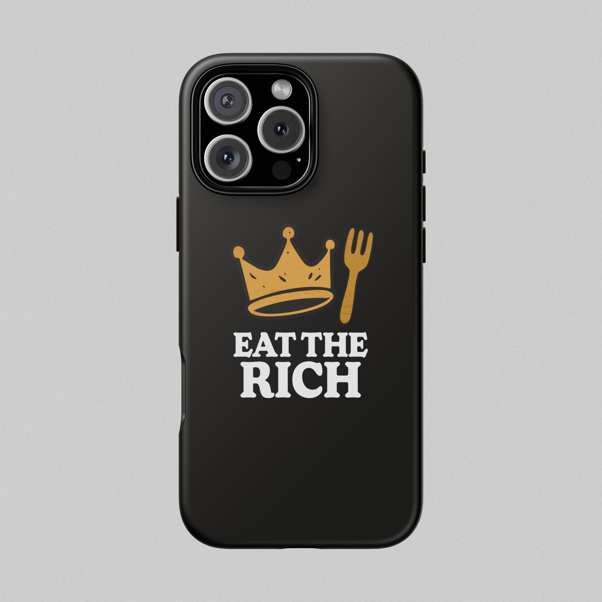 Eat The Rich! Phone Case