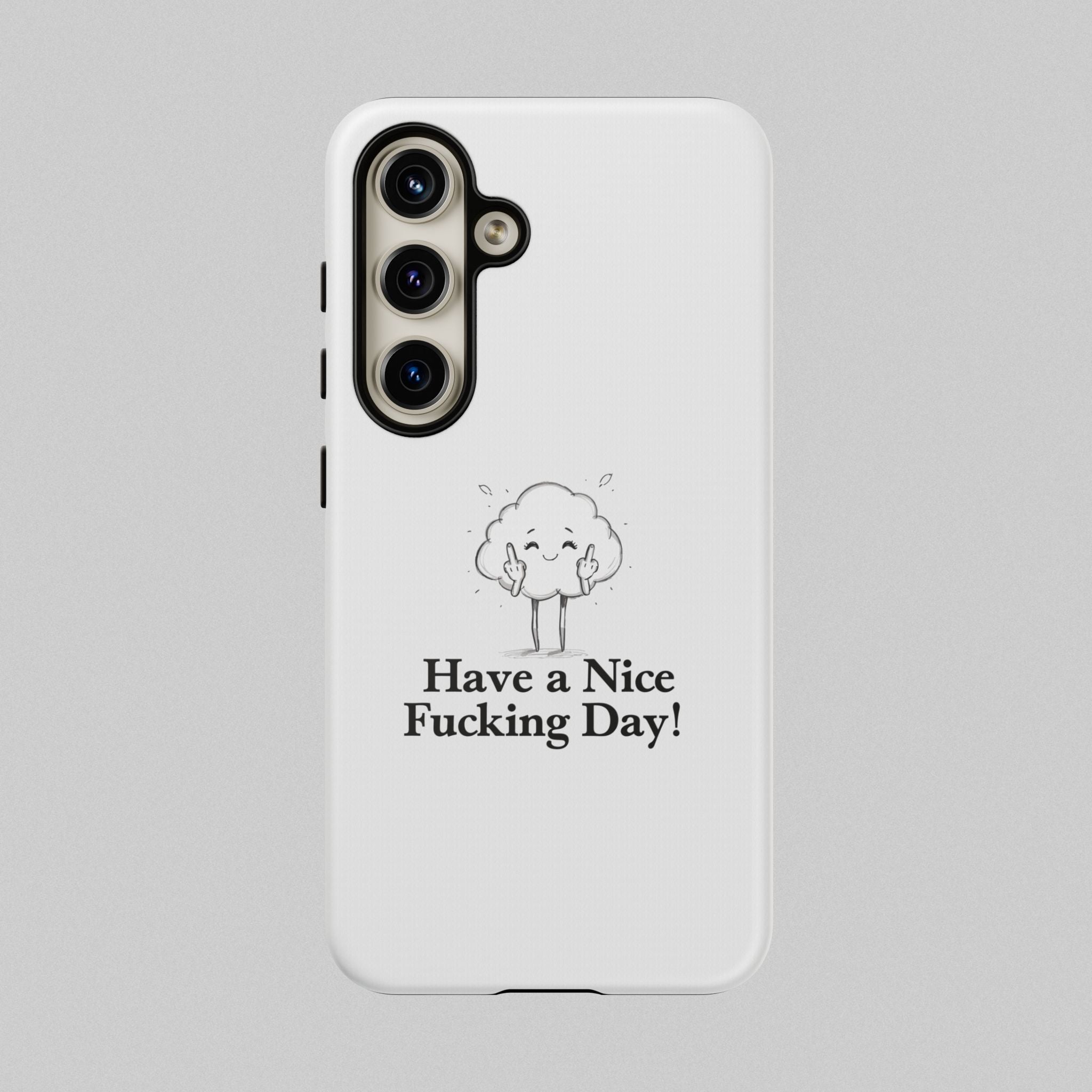Have a Nice Fucking Day! Phone Case