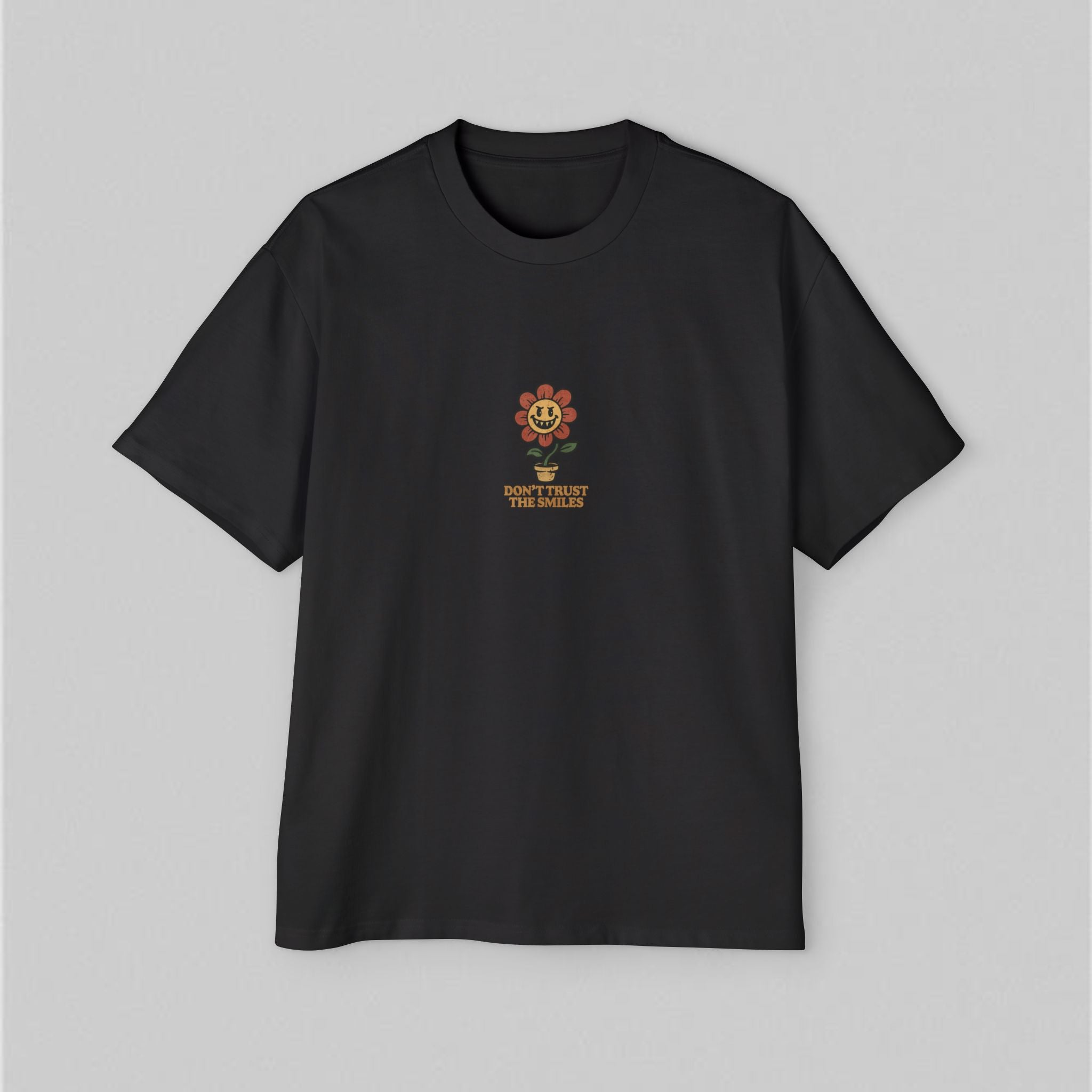 Don't Trust The Smiles! Men's Oversized T-Shirt