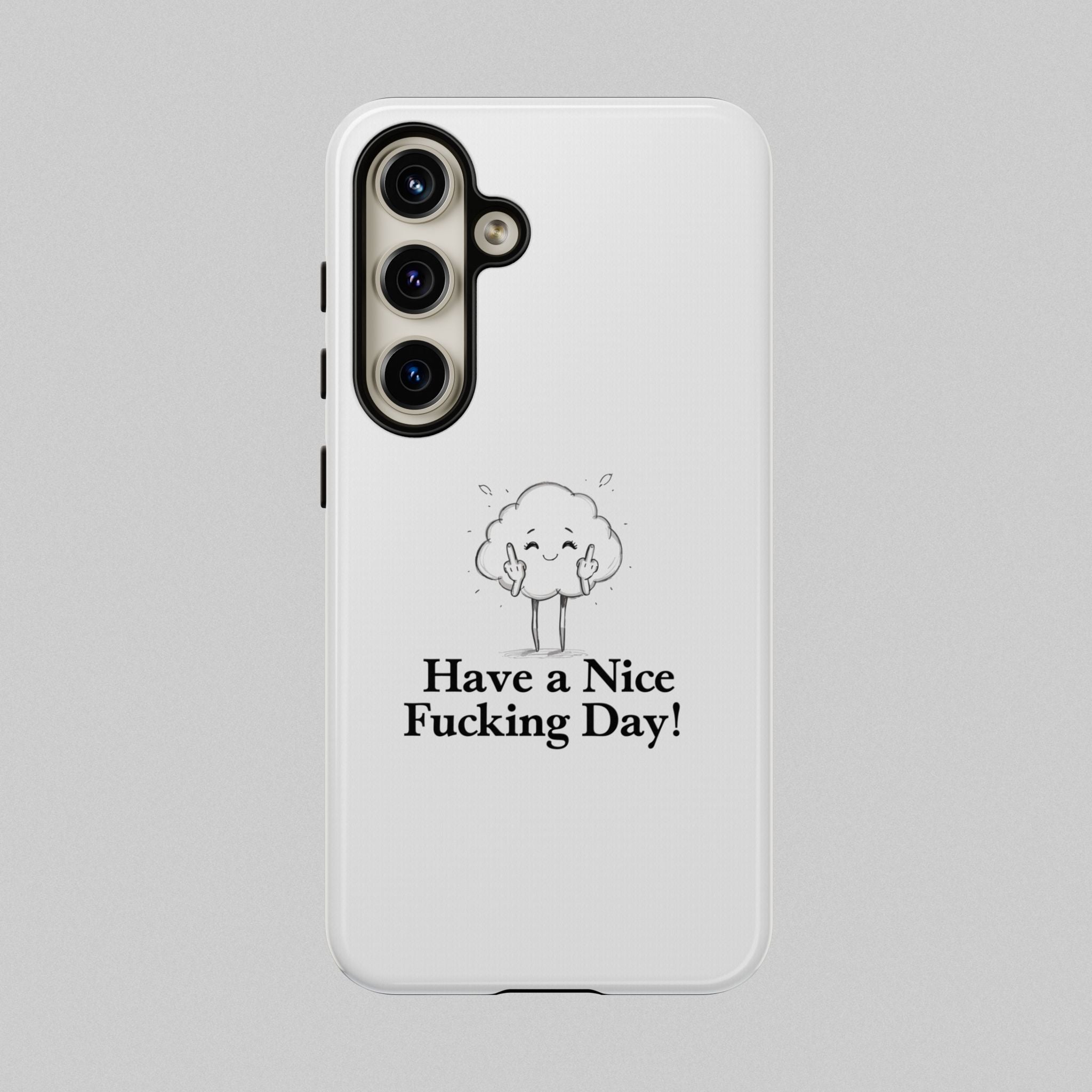 Have a Nice Fucking Day! Phone Case