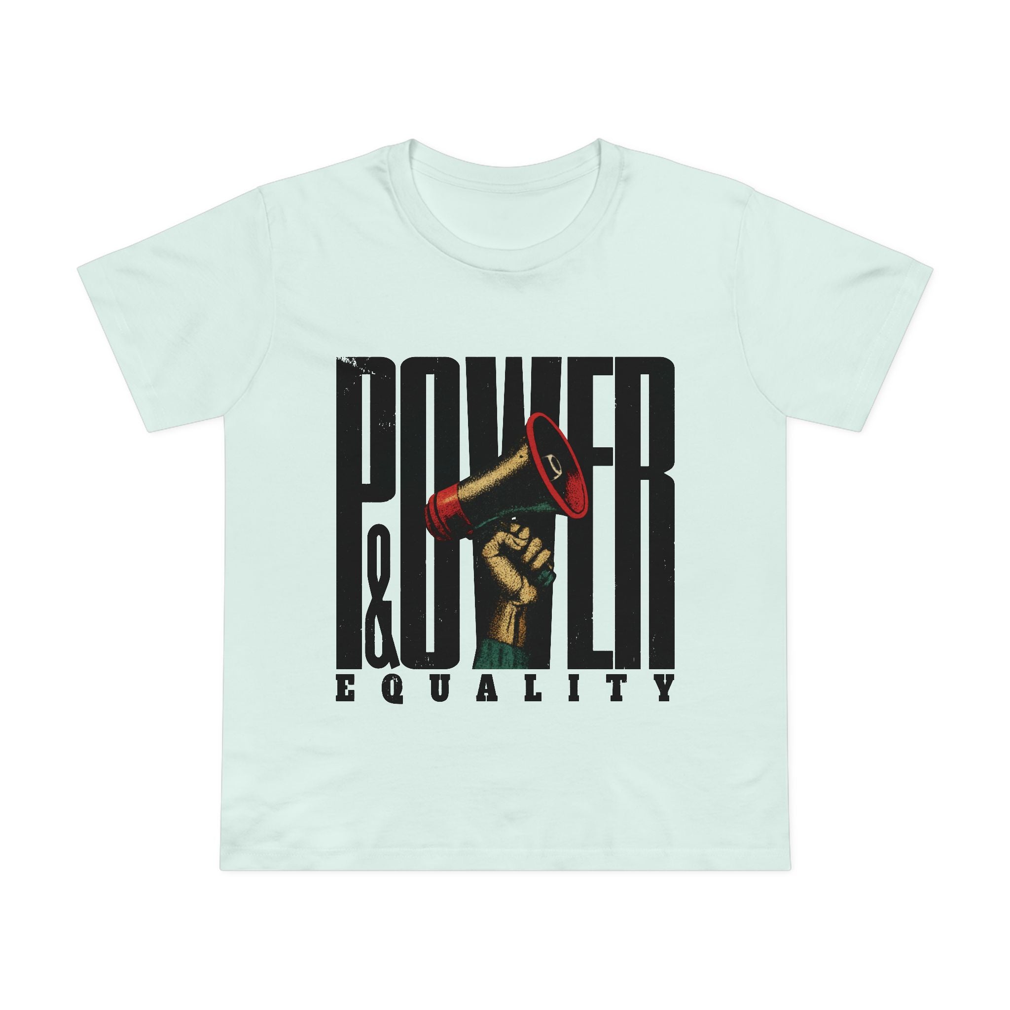 Power & Equality! Women’s T-Shirt