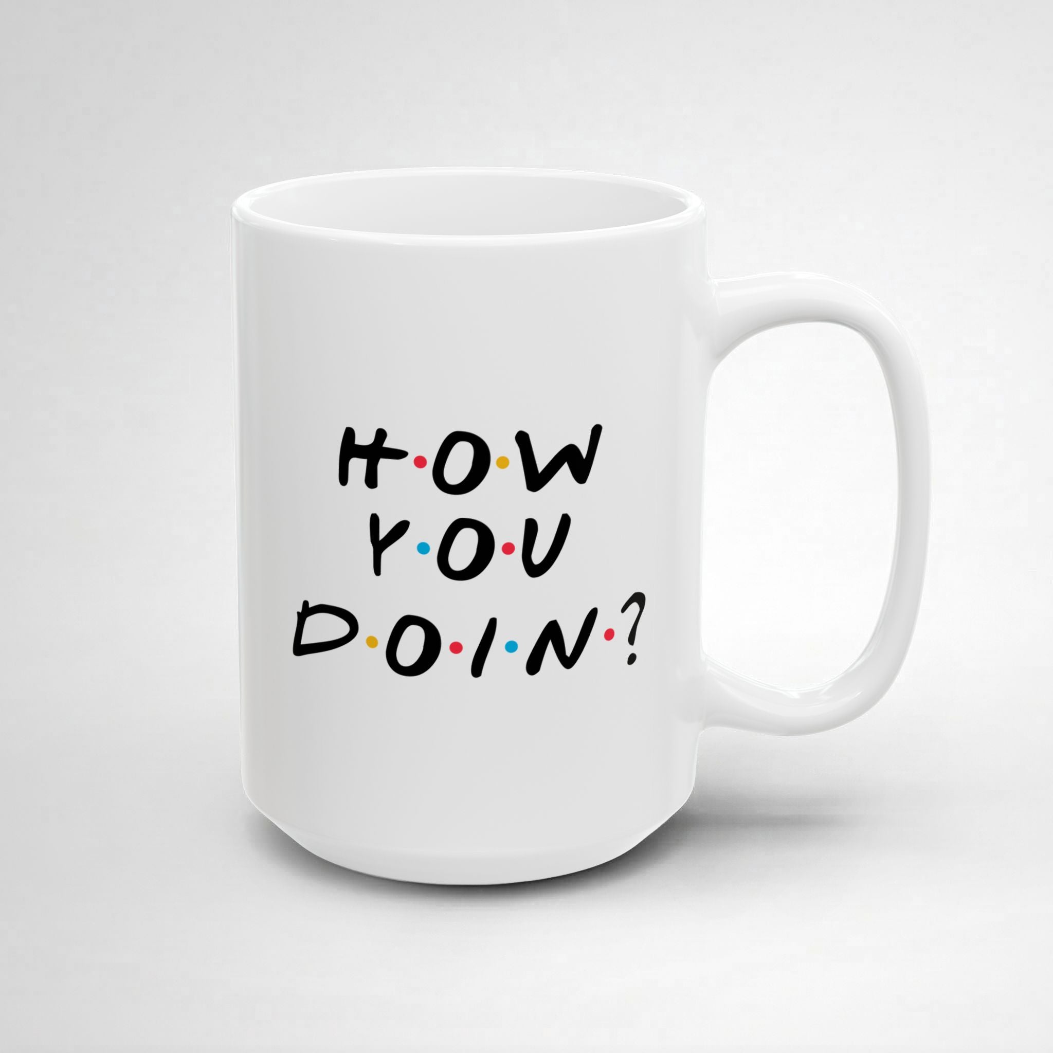 How You Doin! Mug