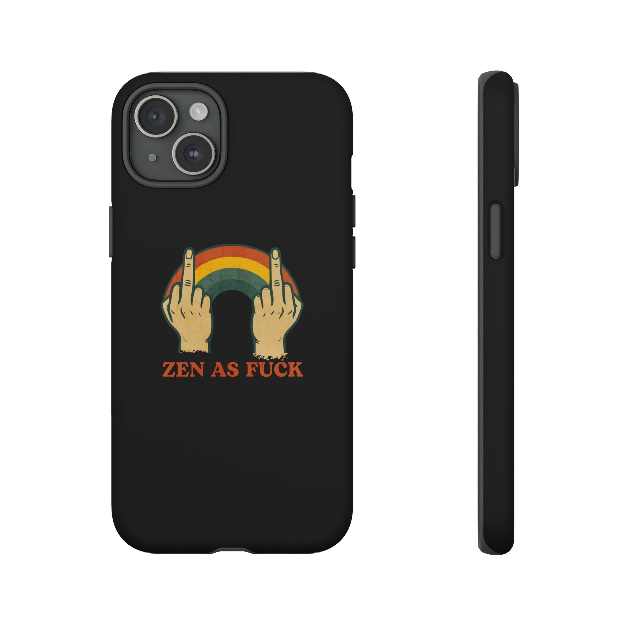 Zen as Fuck! Phone Case