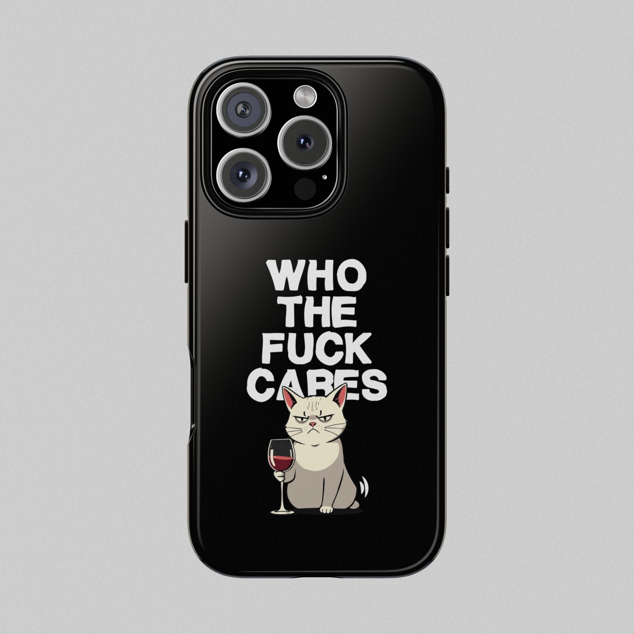 Who the Fuck Cares! Phone Case