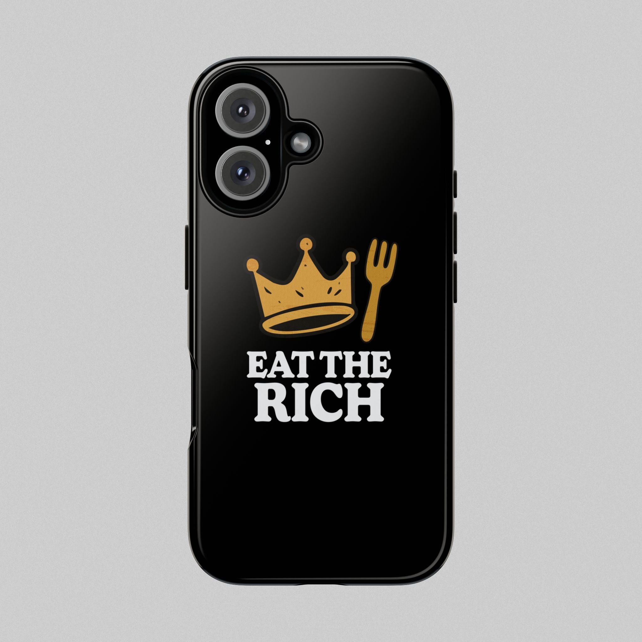 Eat The Rich! Phone Case