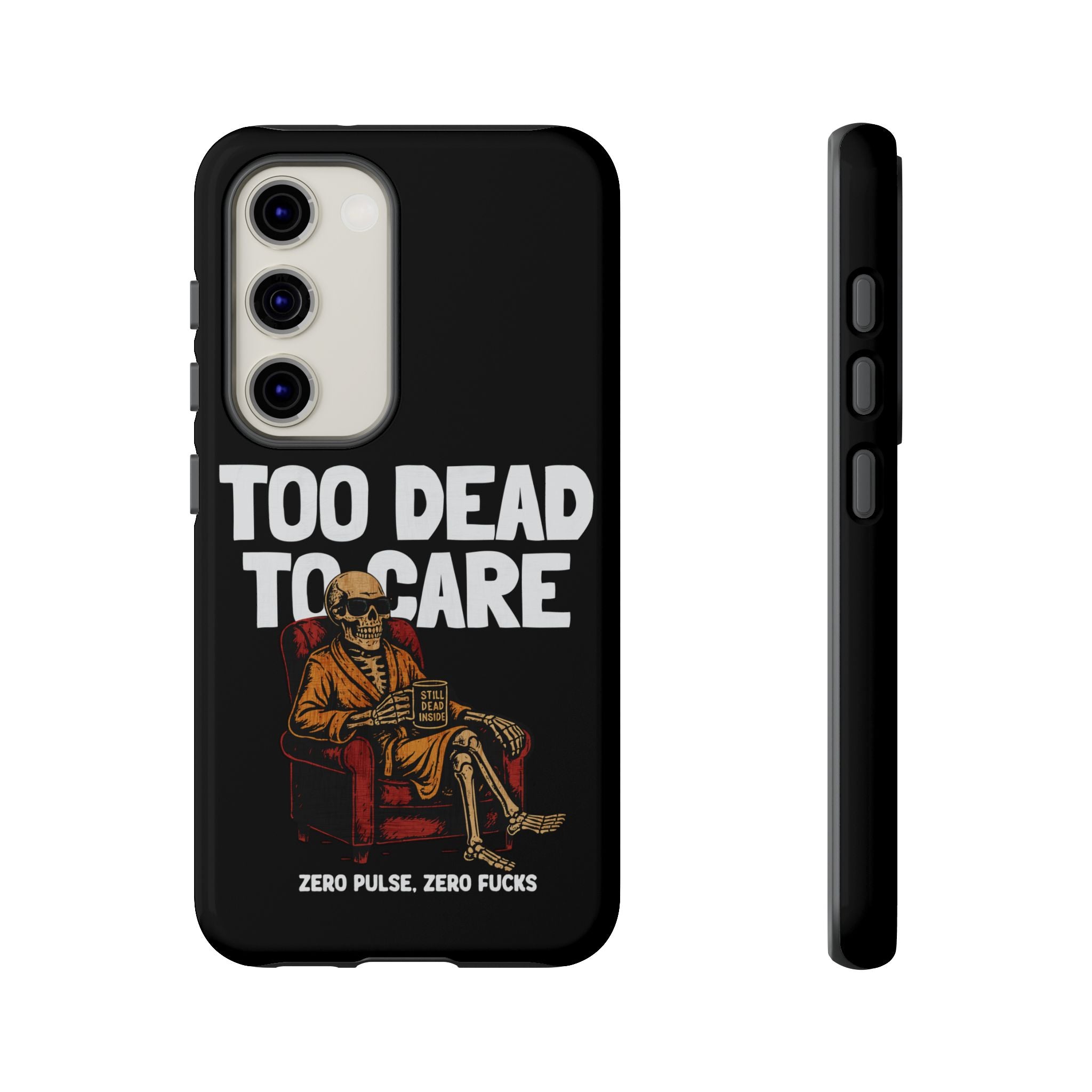 Too Dead to Care! Phone Case